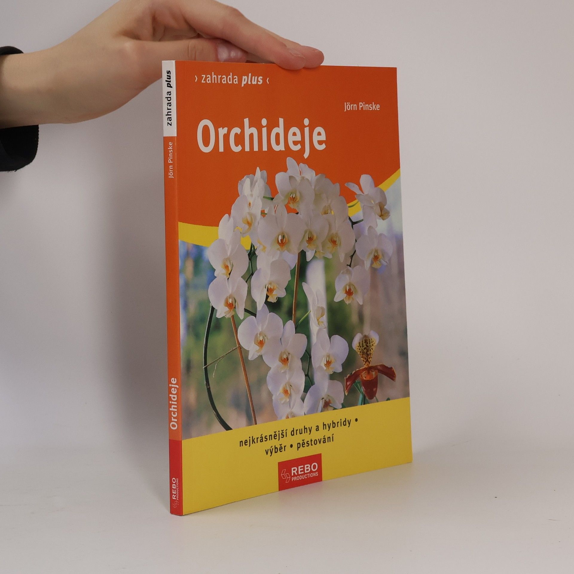 Jörn Pinske Orchideje. Nejkrásnější druhy a hybridy, výběr, pěstování