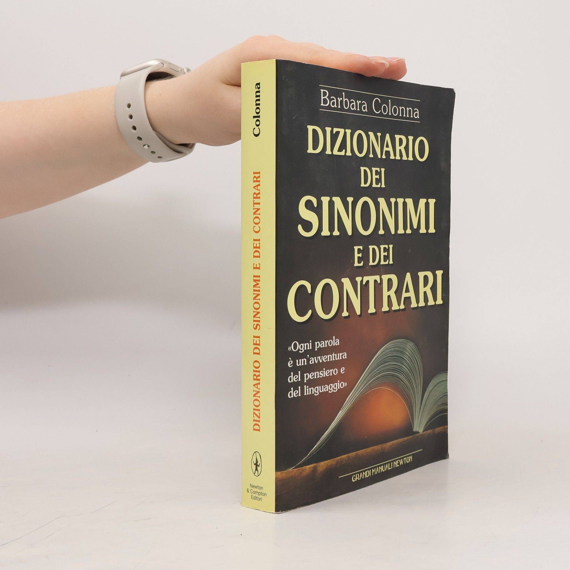 Barbara Colonna Grandi manuali Newton: Dizionario dei sinonimi e dei contrari