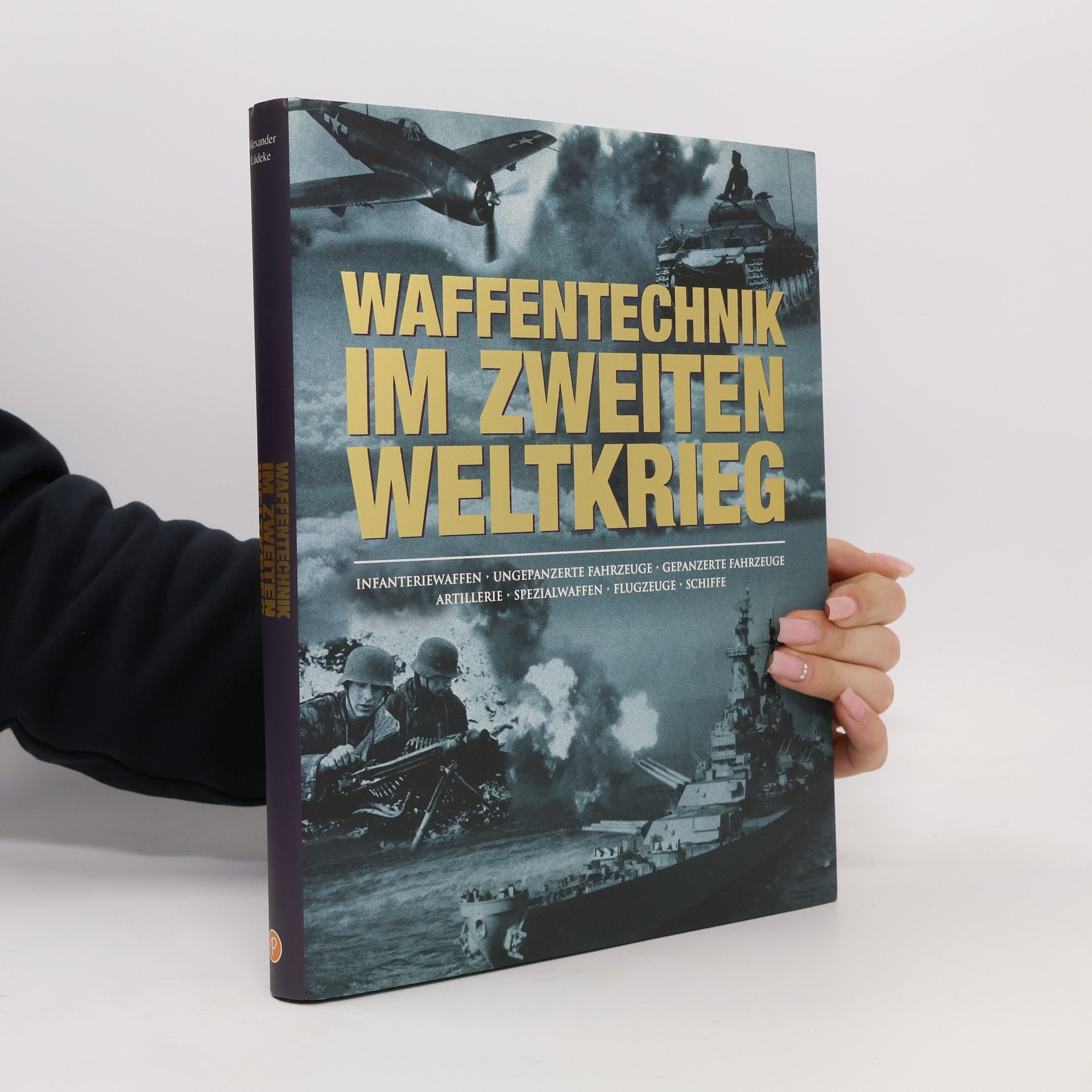 Alexander Lüdeke Waffentechnik im Zweiten Weltkrieg