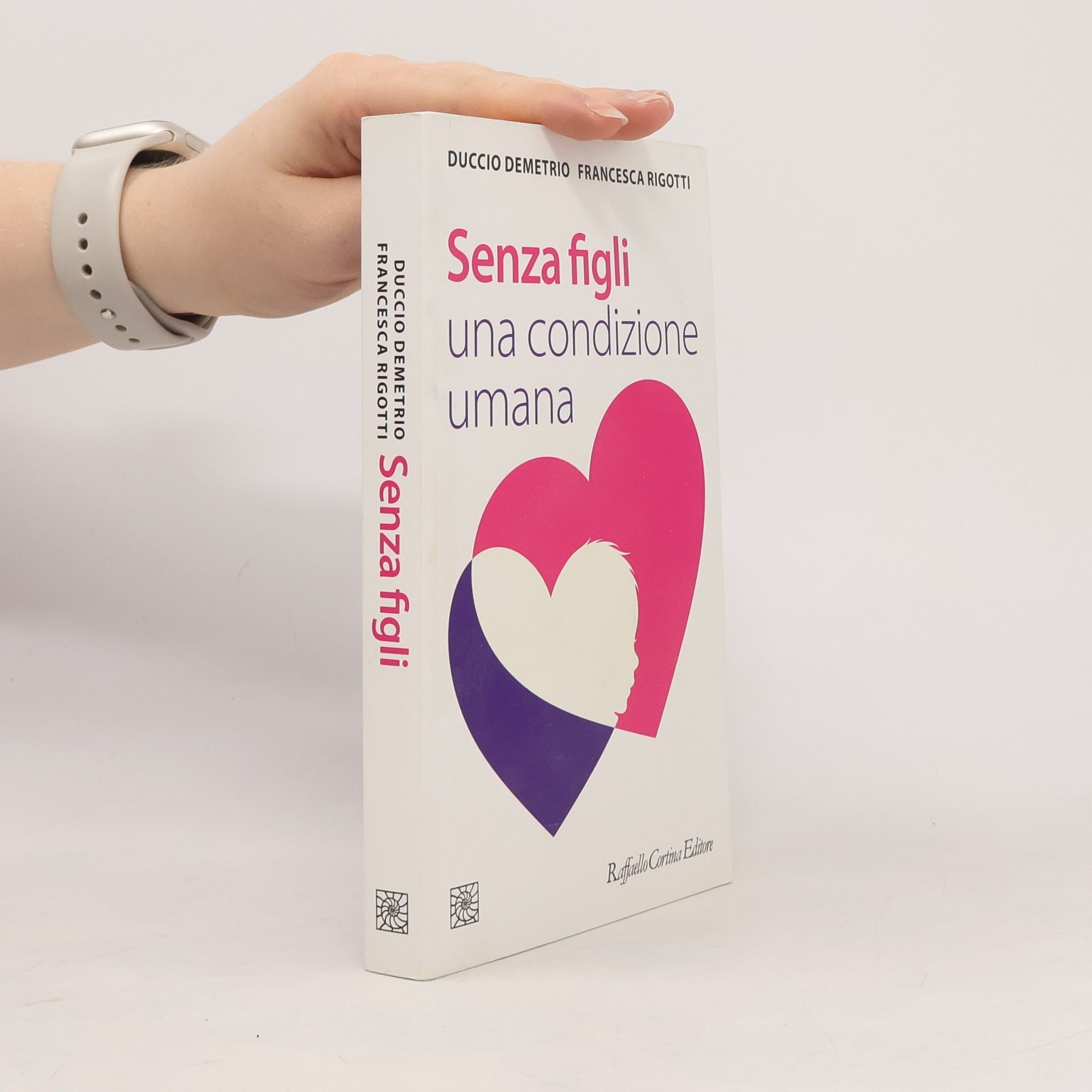 Duccio Demetrio Senza figli. Una condizione umana