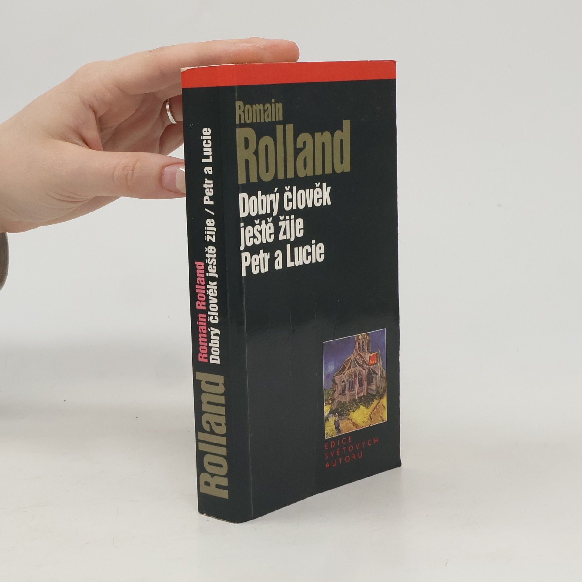 Romain Rolland Dobrý člověk ještě žije. Petr a Lucie
