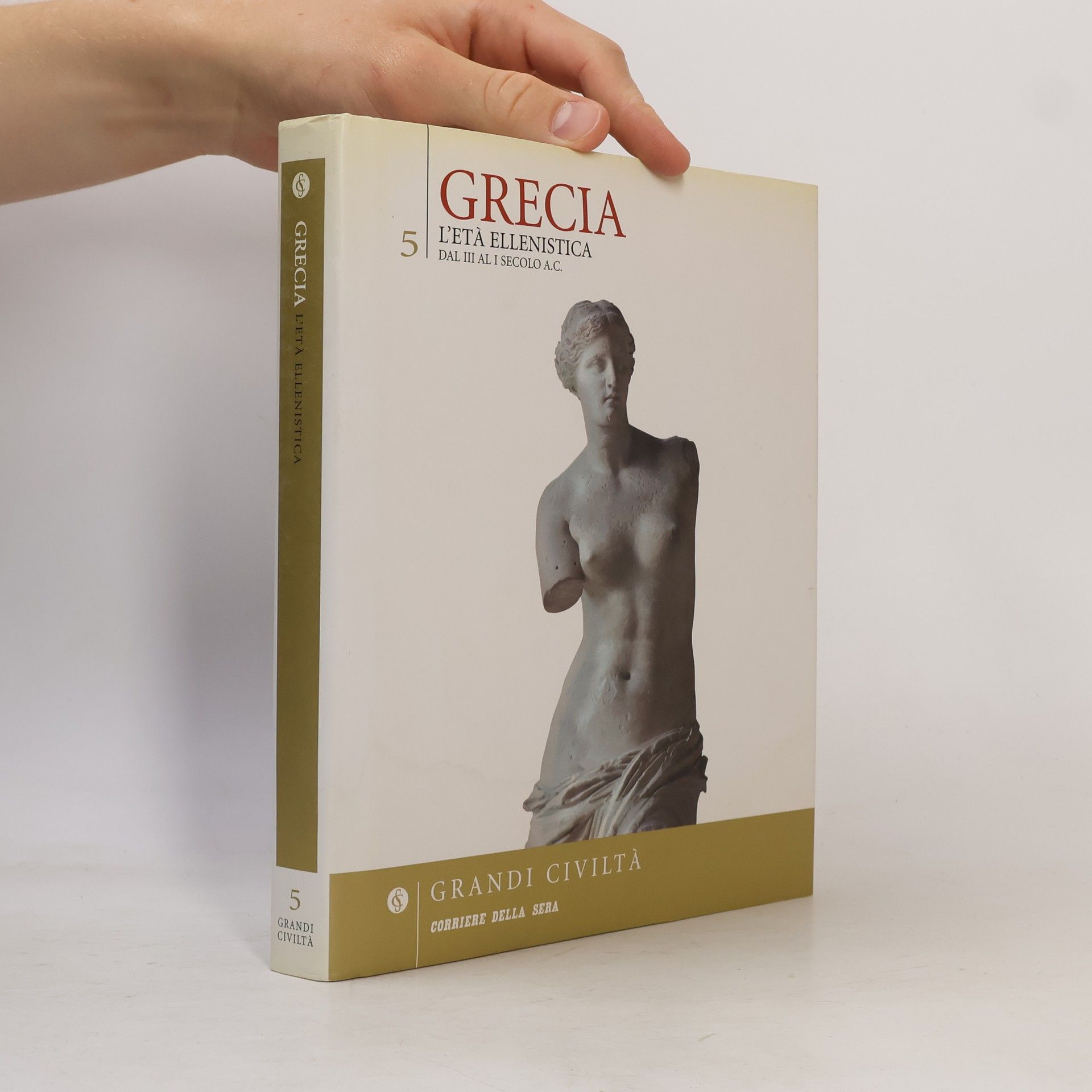 Kolektiv autorů Grandi Civiltà 5 - Grecia - L'età Ellenistica