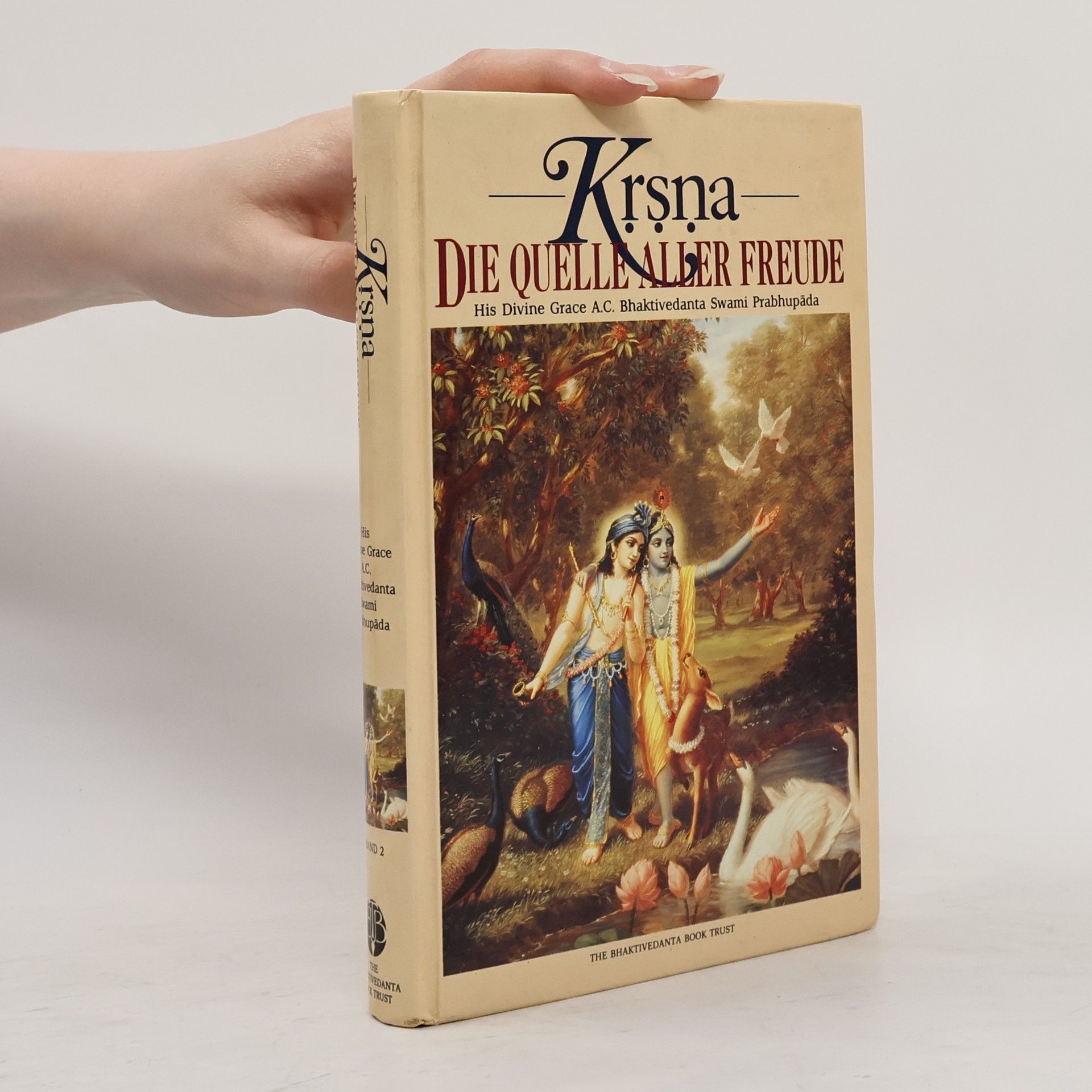 A. C. Bhaktivedanta Swami Prabhupada Krsna. Die quelle aller Freude 2