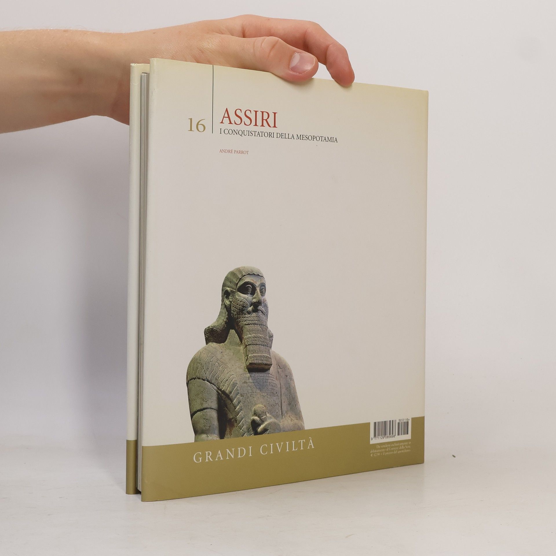 André Parrot Assiri. I conquistatori della Mesopotamia