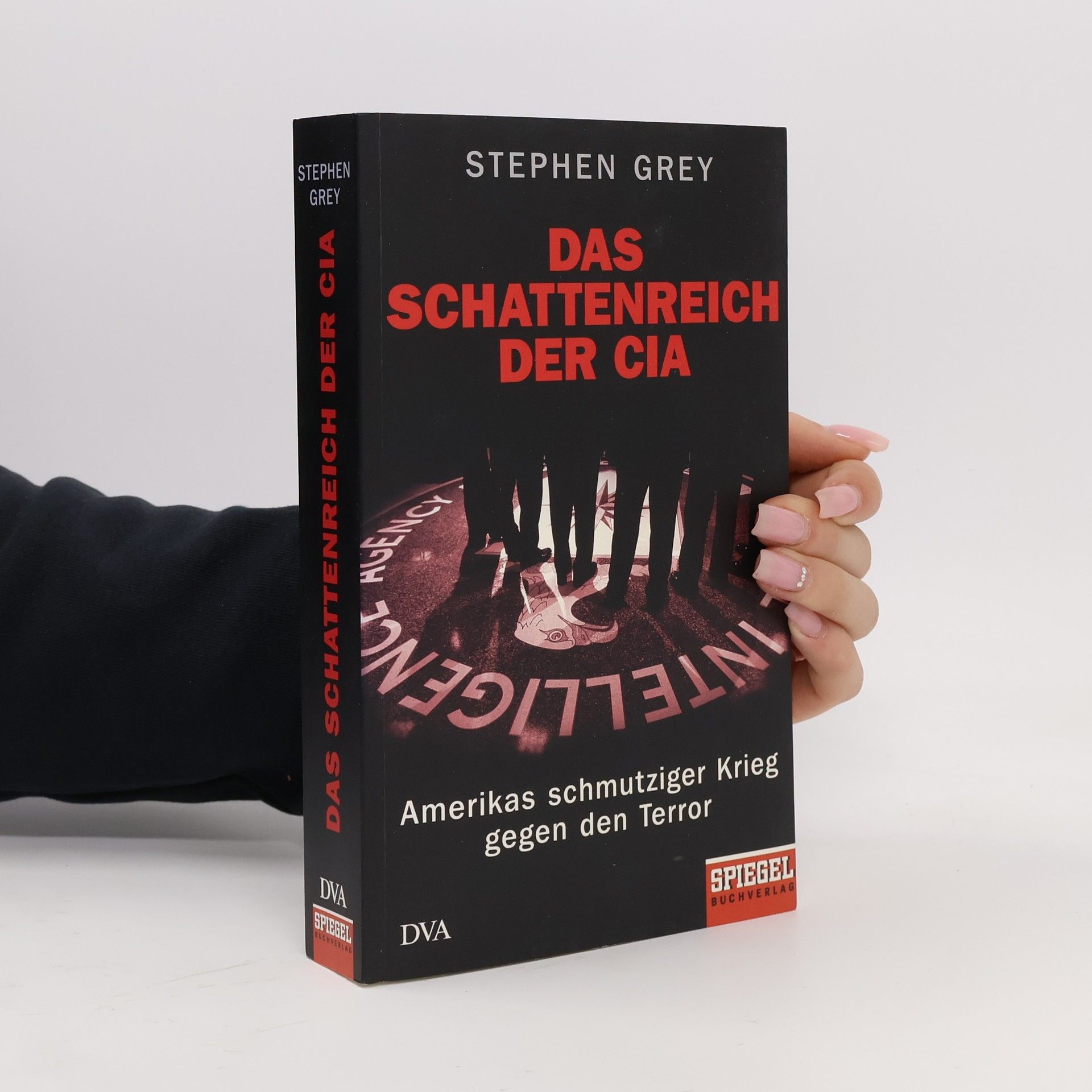 Stephen Grey Das Schattenreich der CIA