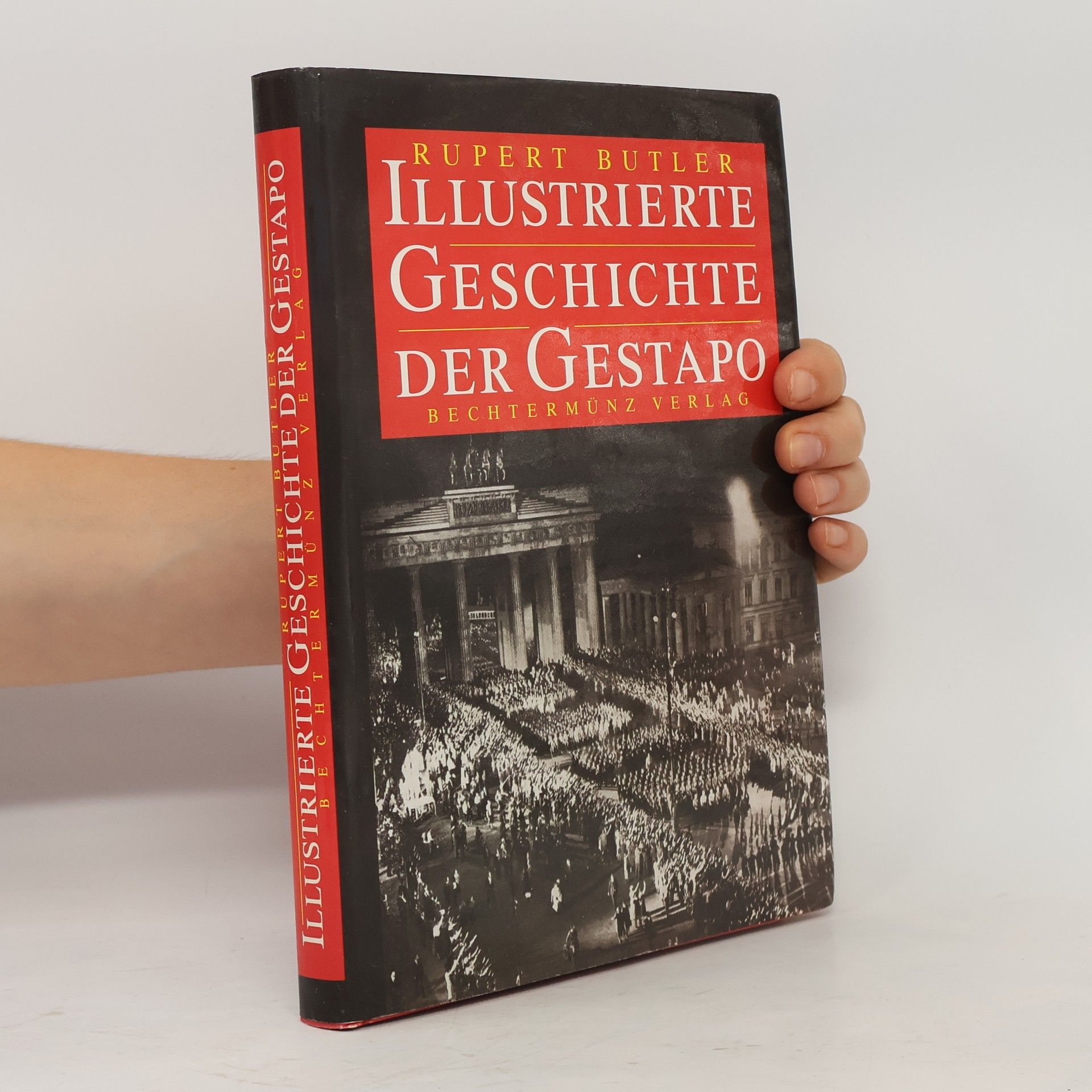 Rupert Butler Illustrierte Geschichte der Gestapo
