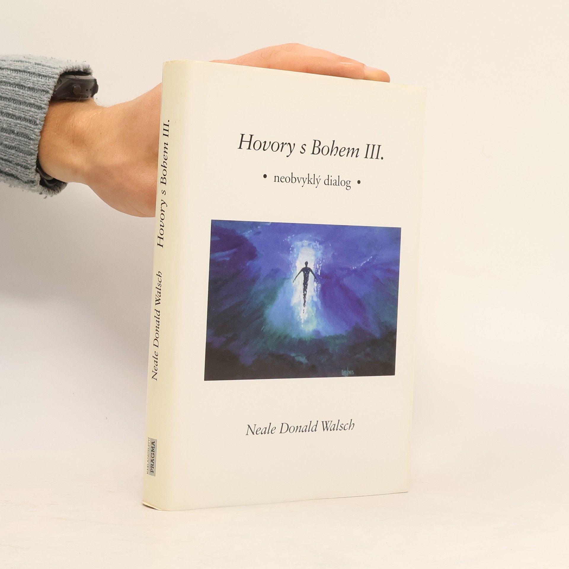 Neale Donald Walsch Hovory s Bohem III: Neobvyklý dialog