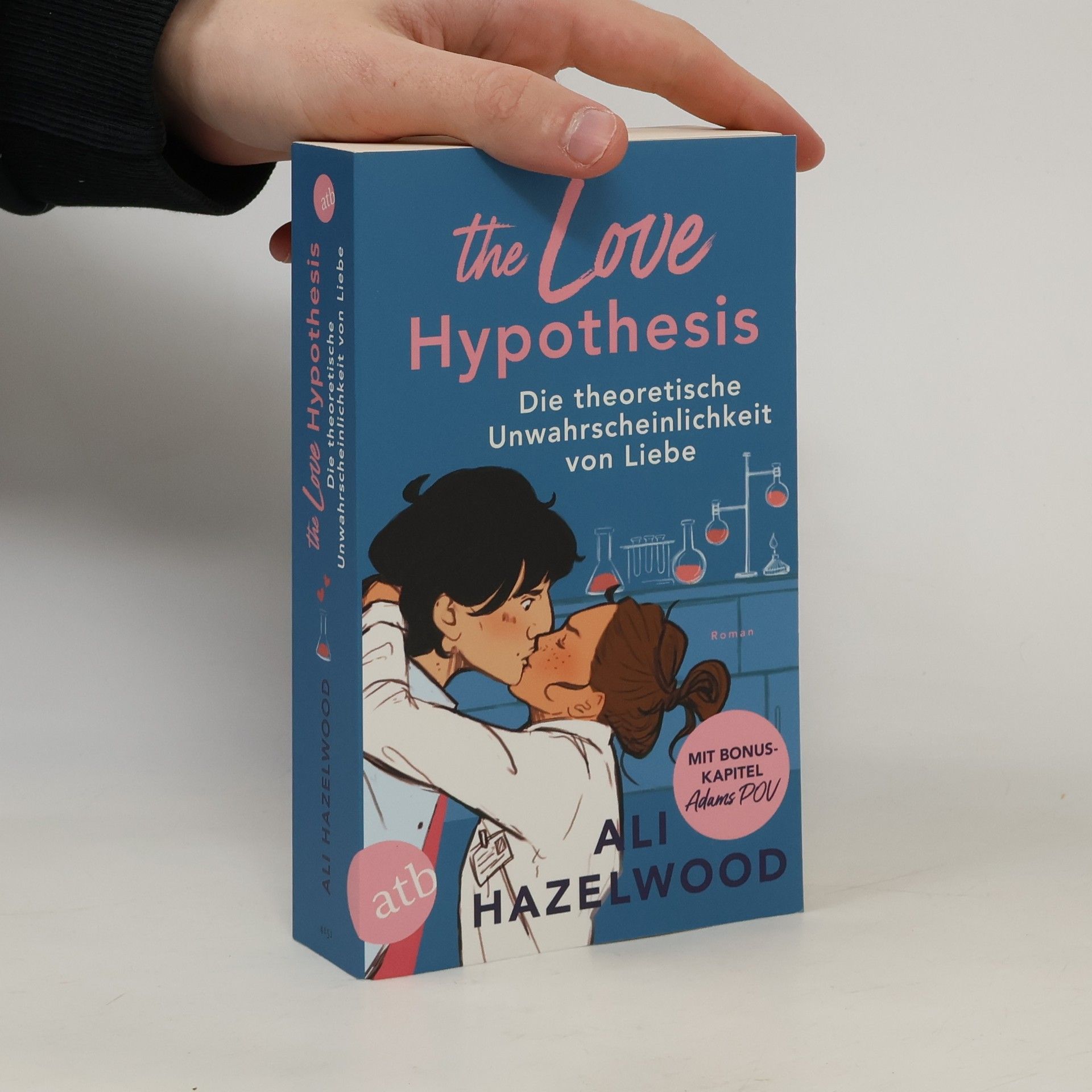 Ali Hazelwood The Love Hypothesis - Die theoretische Unwahrscheinlichkeit von Liebe