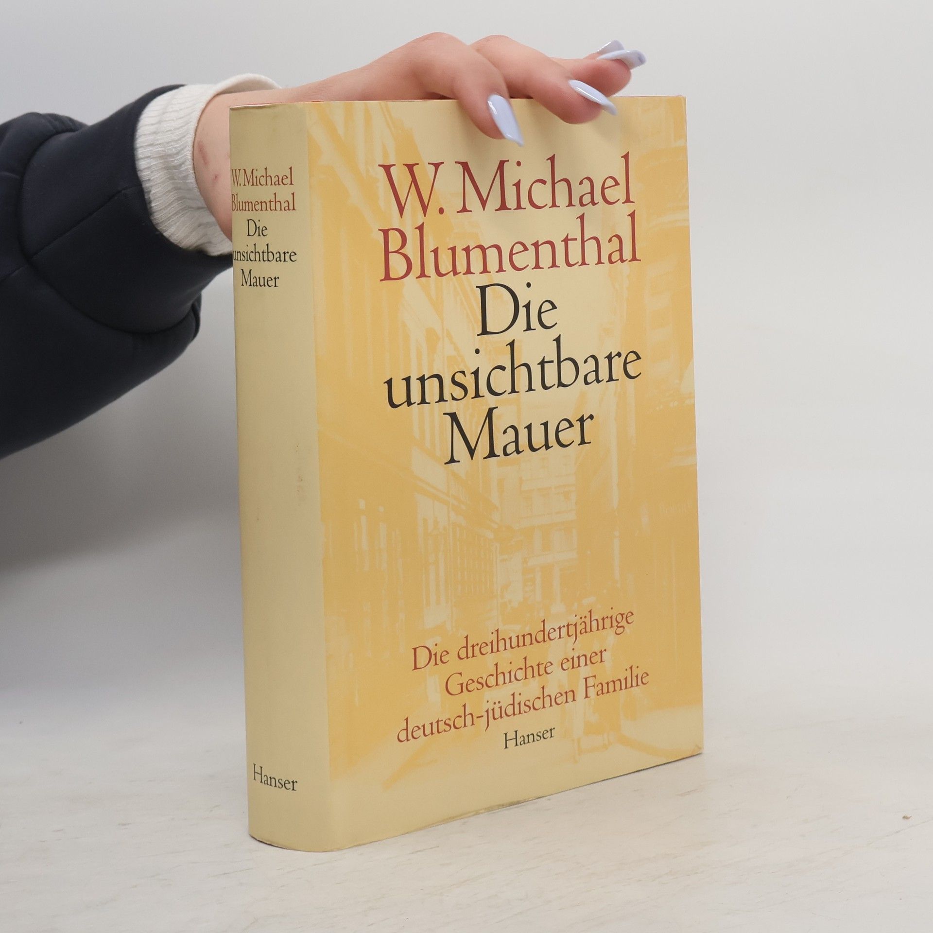 Werner Michael Blumenthal Die unsichtbare Mauer