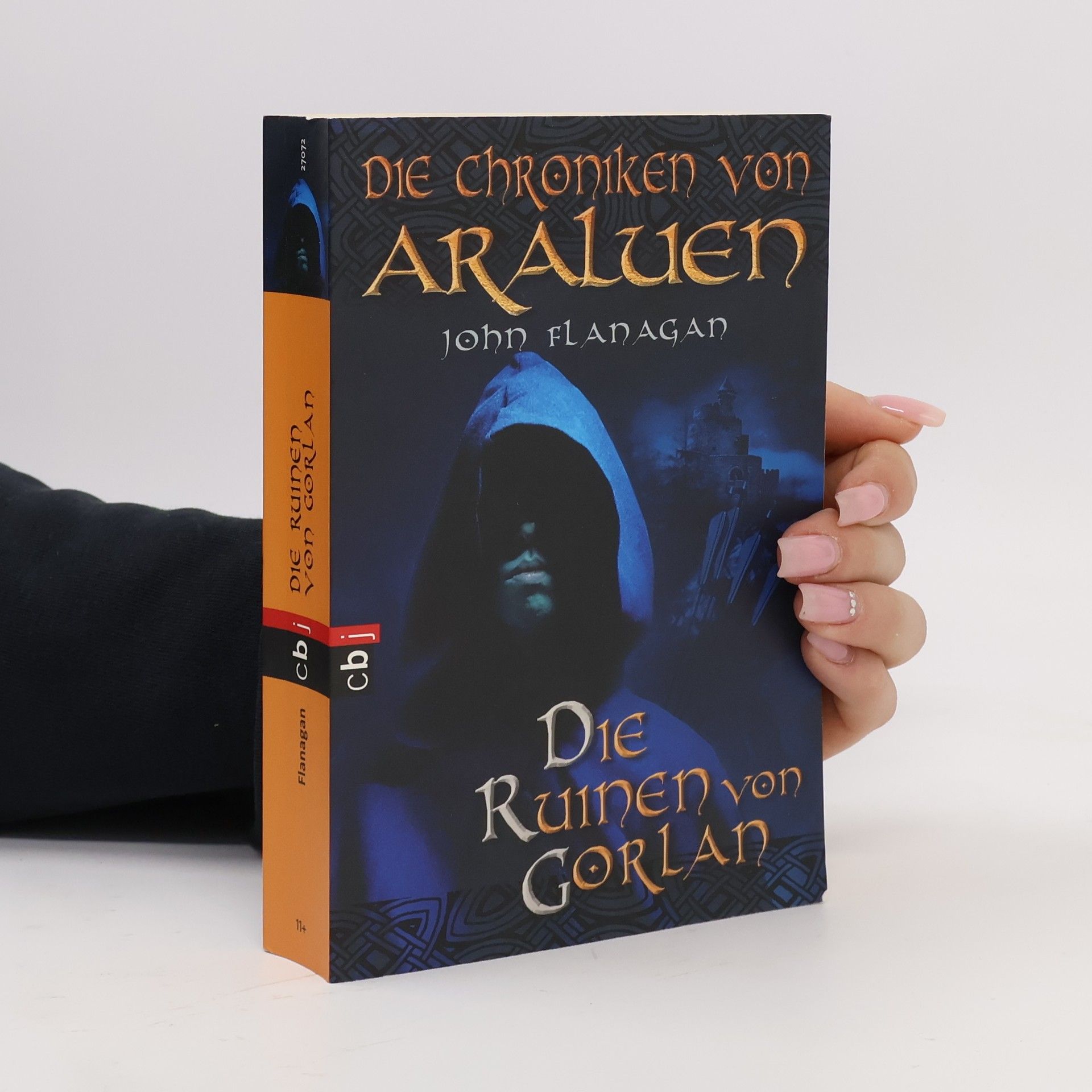 John Flanagan Die Chroniken von Araluen. Die Ruinen von Gorlan