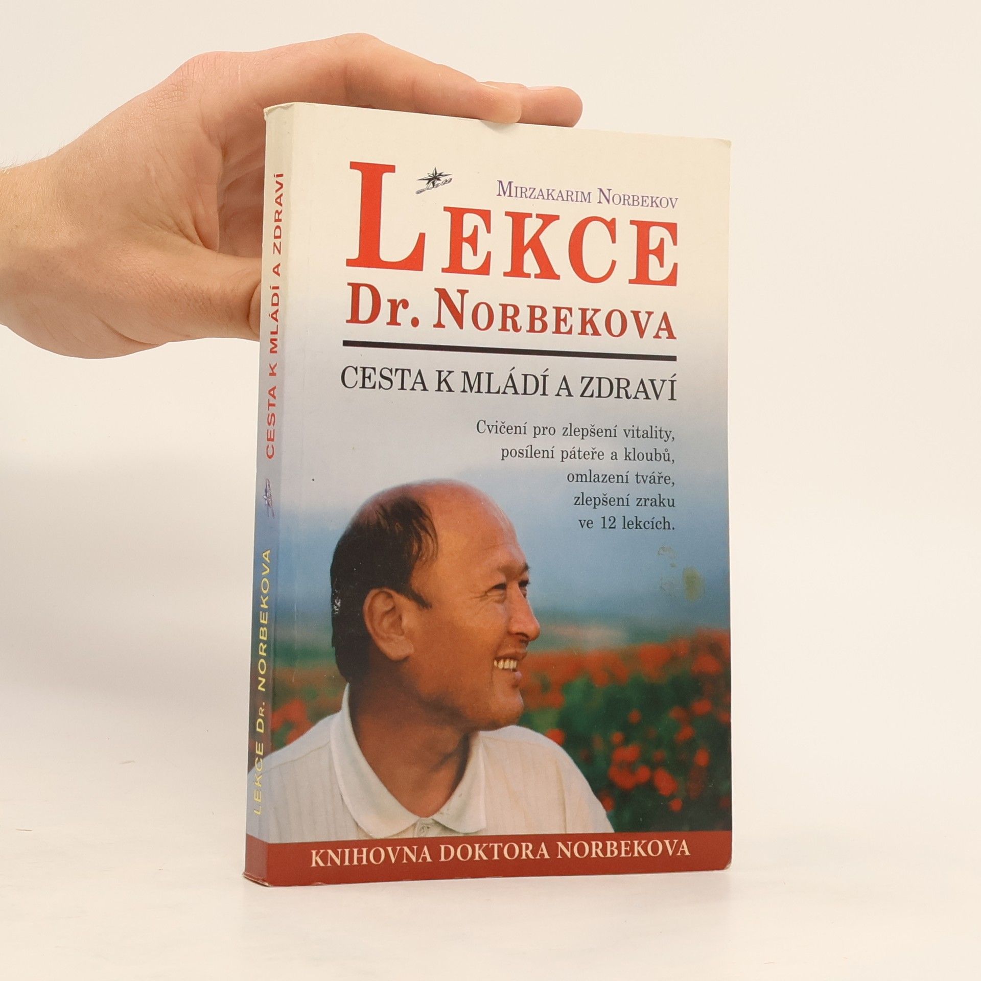 Mirzakarim Norbekov Lekce Dr. Norbekova. Cesta k mládí a zdraví