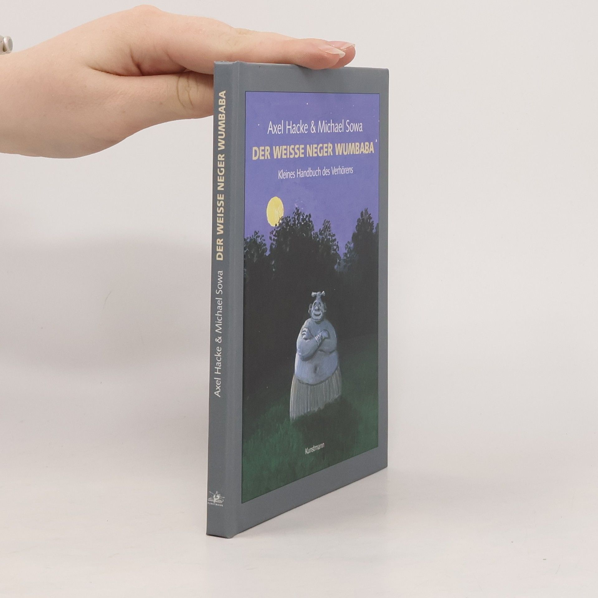 Der weiße Neger Wumbaba. Kleines Handbuch des Verhörens