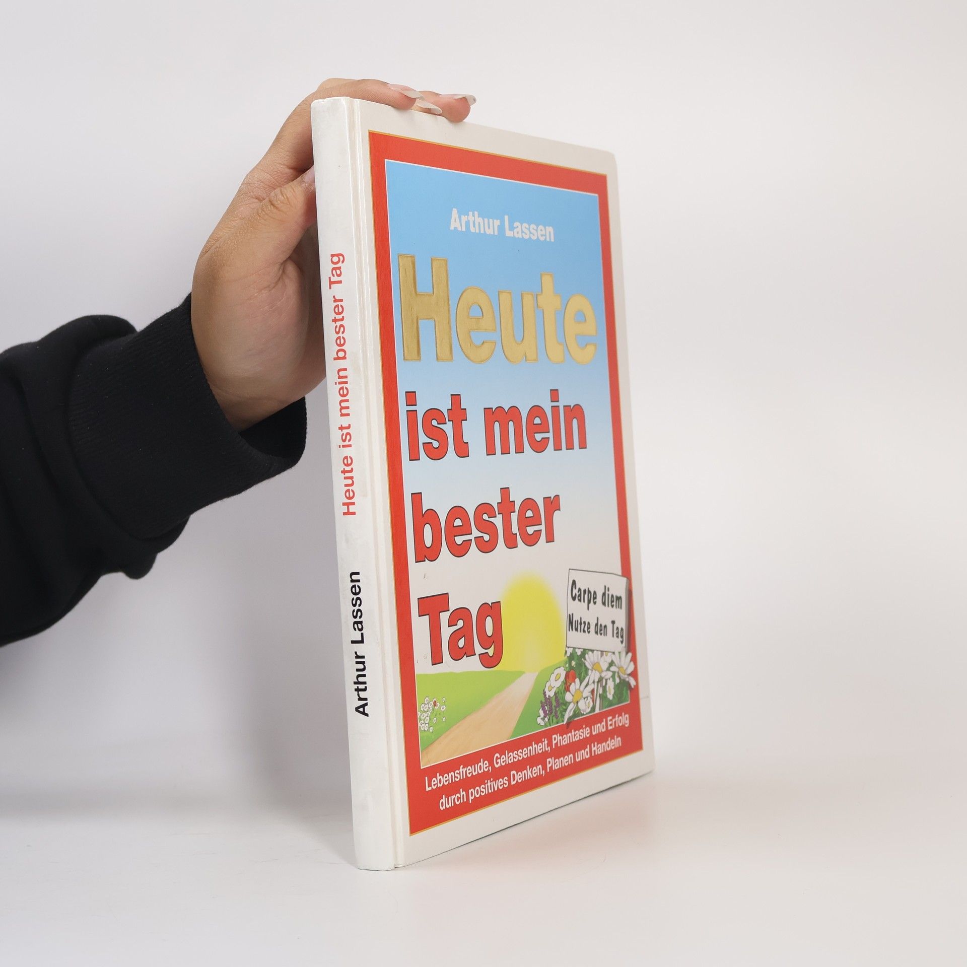 Arthur Lassen Heute ist mein bester Tag