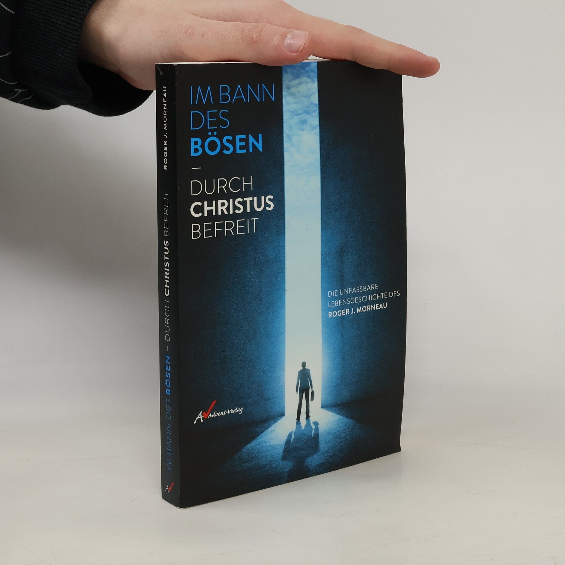 Roger J. Morneau Im Bann des Bösen - durch Christus befreit