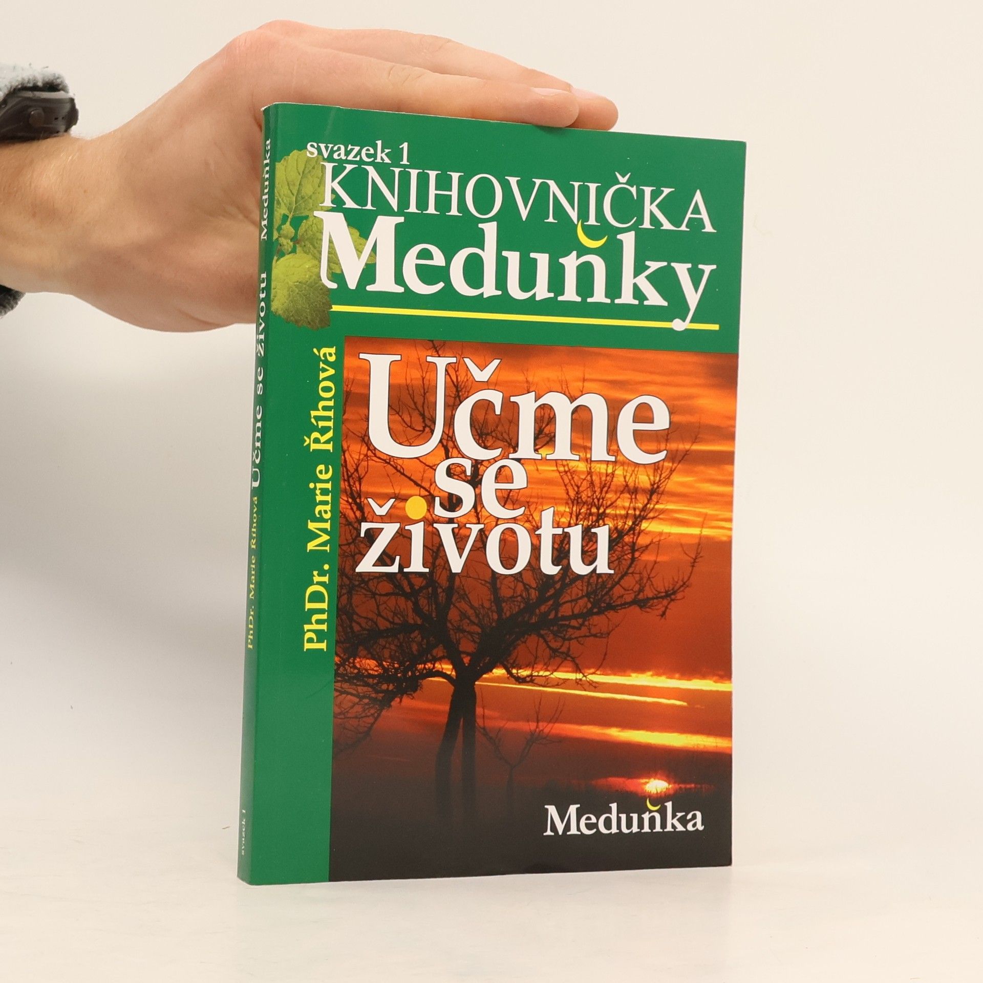 Doutlíková Říhová Marie Učme se životu. Přejdi svůj oheň