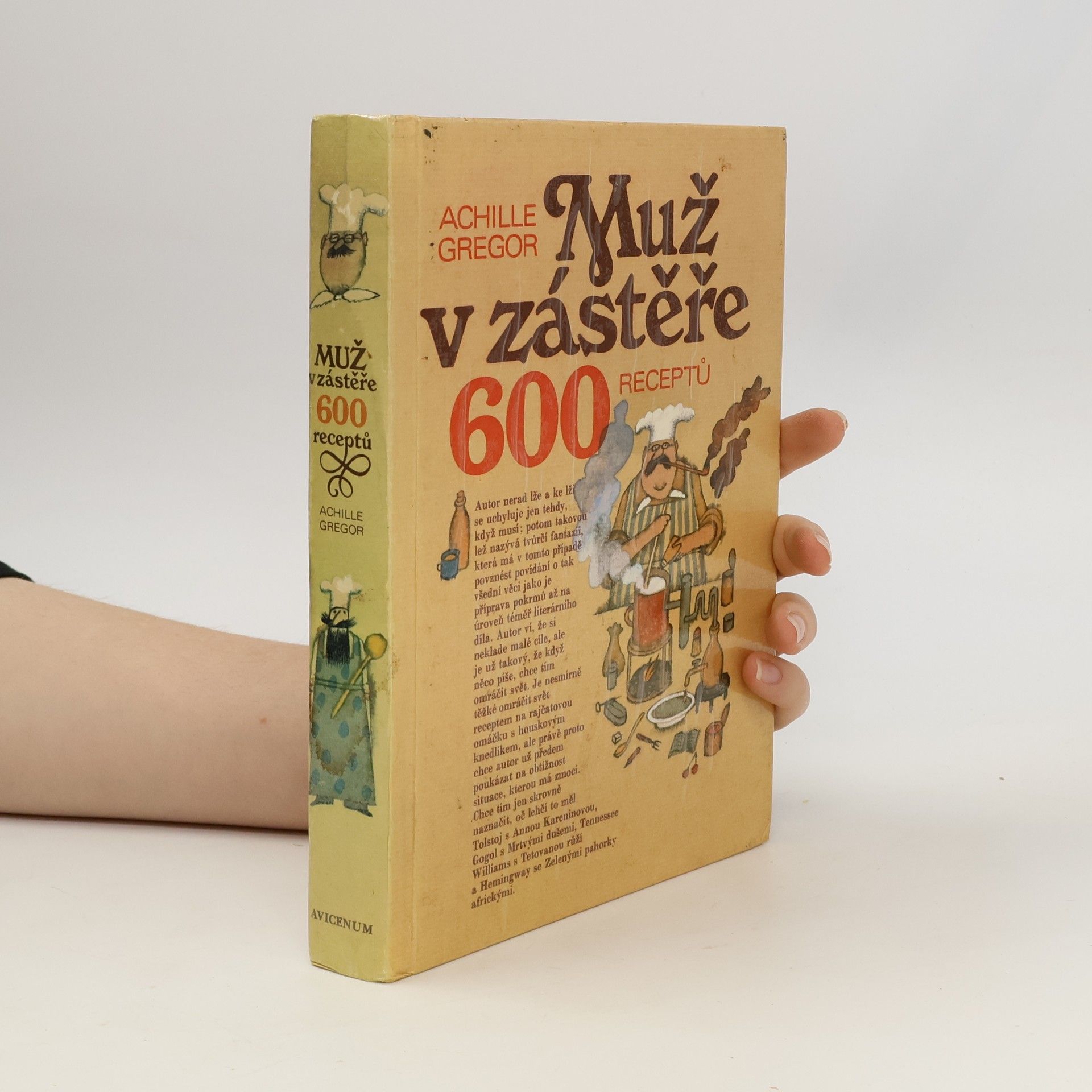 Achille Gregor Muž v zástěře. 600 receptů