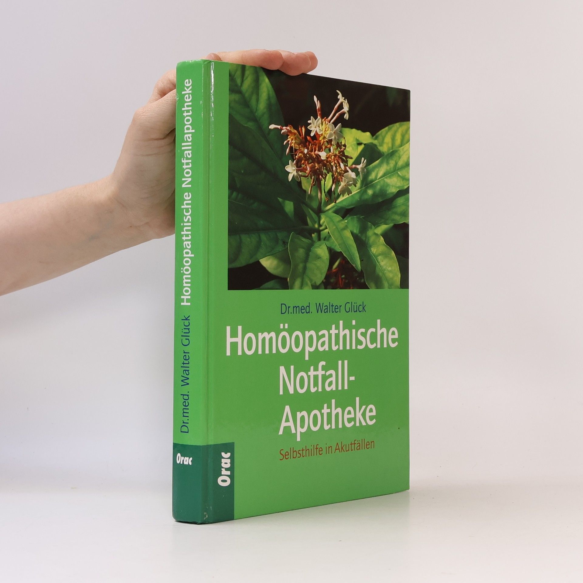 Walter Glück Die homöopathische Notfallapotheke