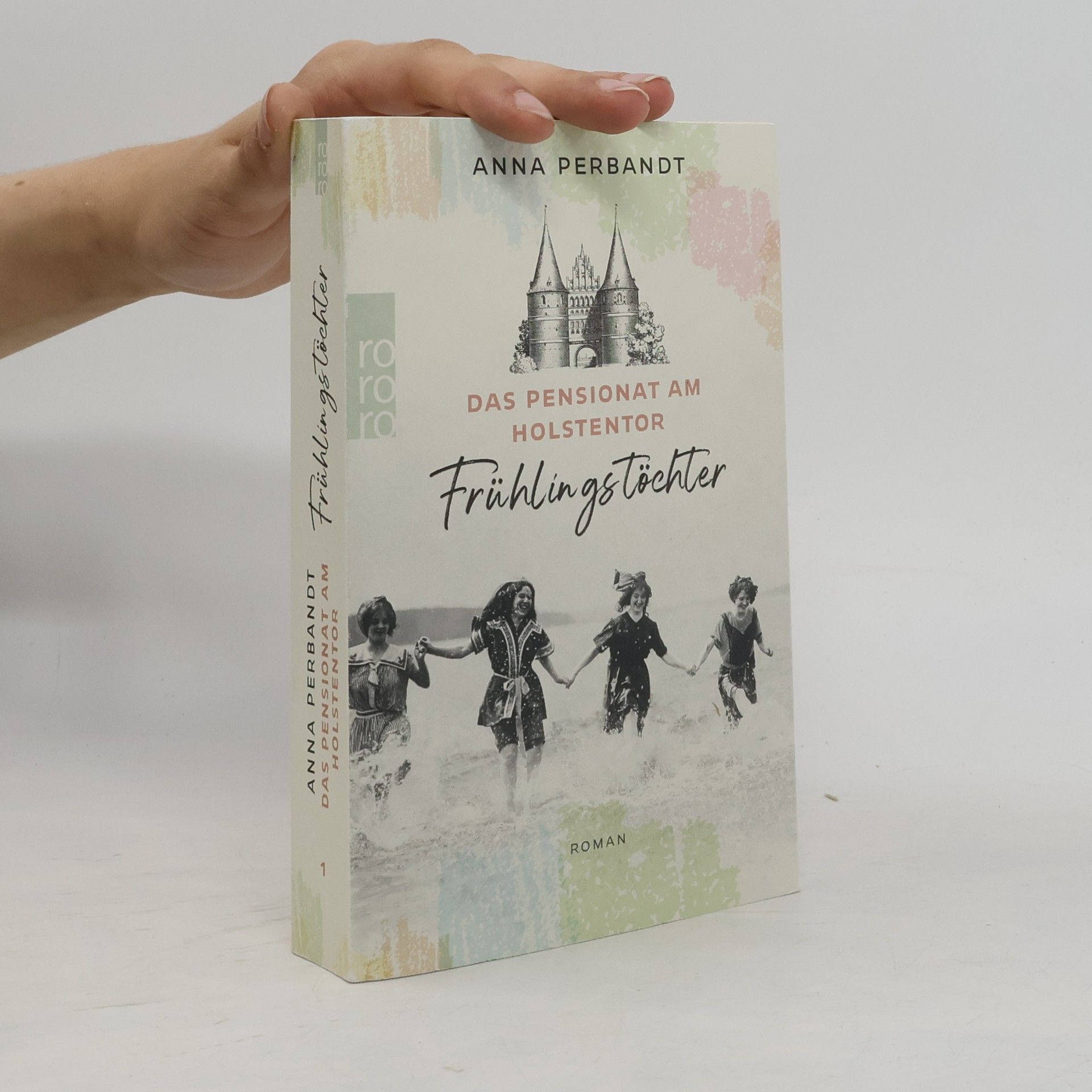 Anna Perbandt Das Pensionat am Holstentor: Frühlingstöchter