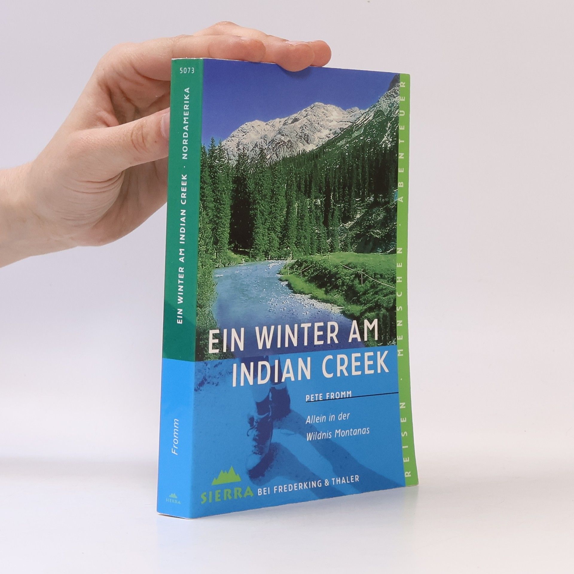 Pete Fromm Ein Winter am Indian Creek