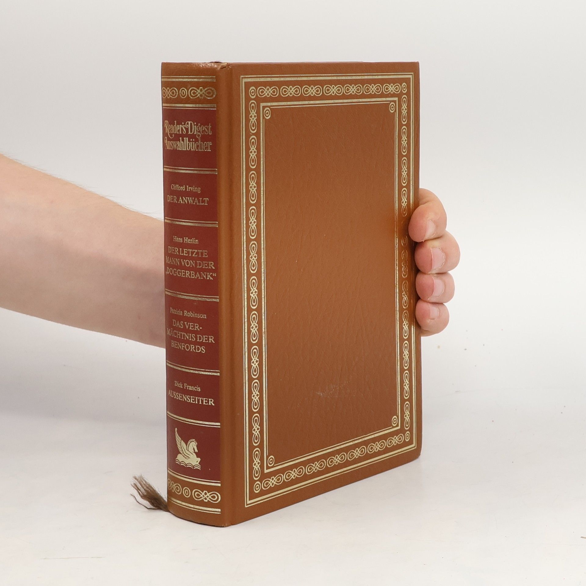 Clifford Irving Reader's Digest Auswahlbücher: Der Anwalt; Der letzte Mann von der „Doggerbank”; Das Vermächtnis der Benfords; Aussenseiter