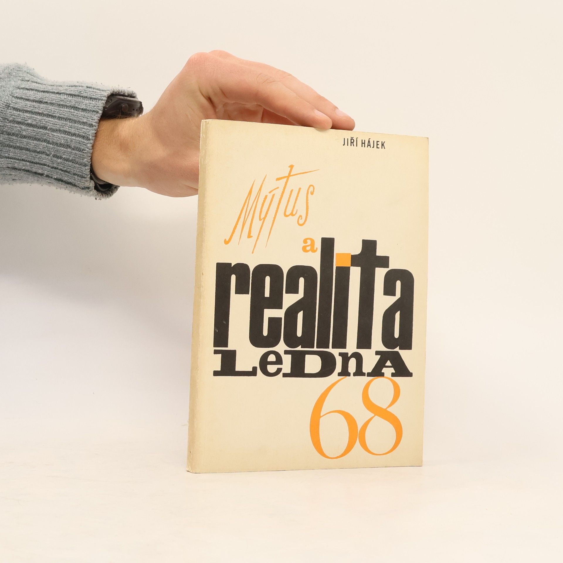 Jiří Hájek Mýtus a realita ledna 1968