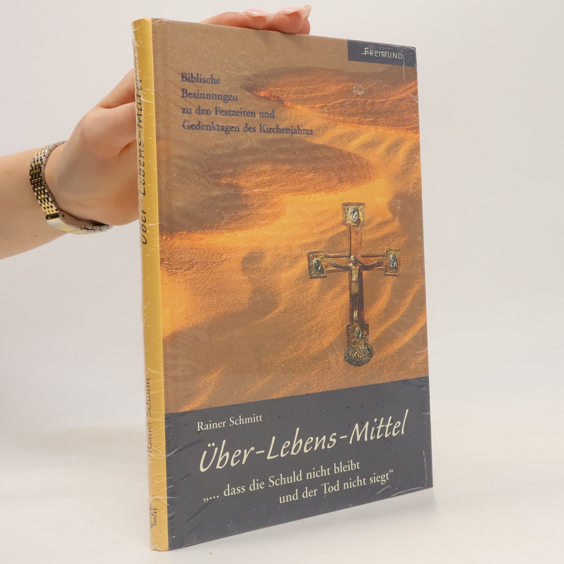 Rainer Schmitt Über-Lebens-Mittel