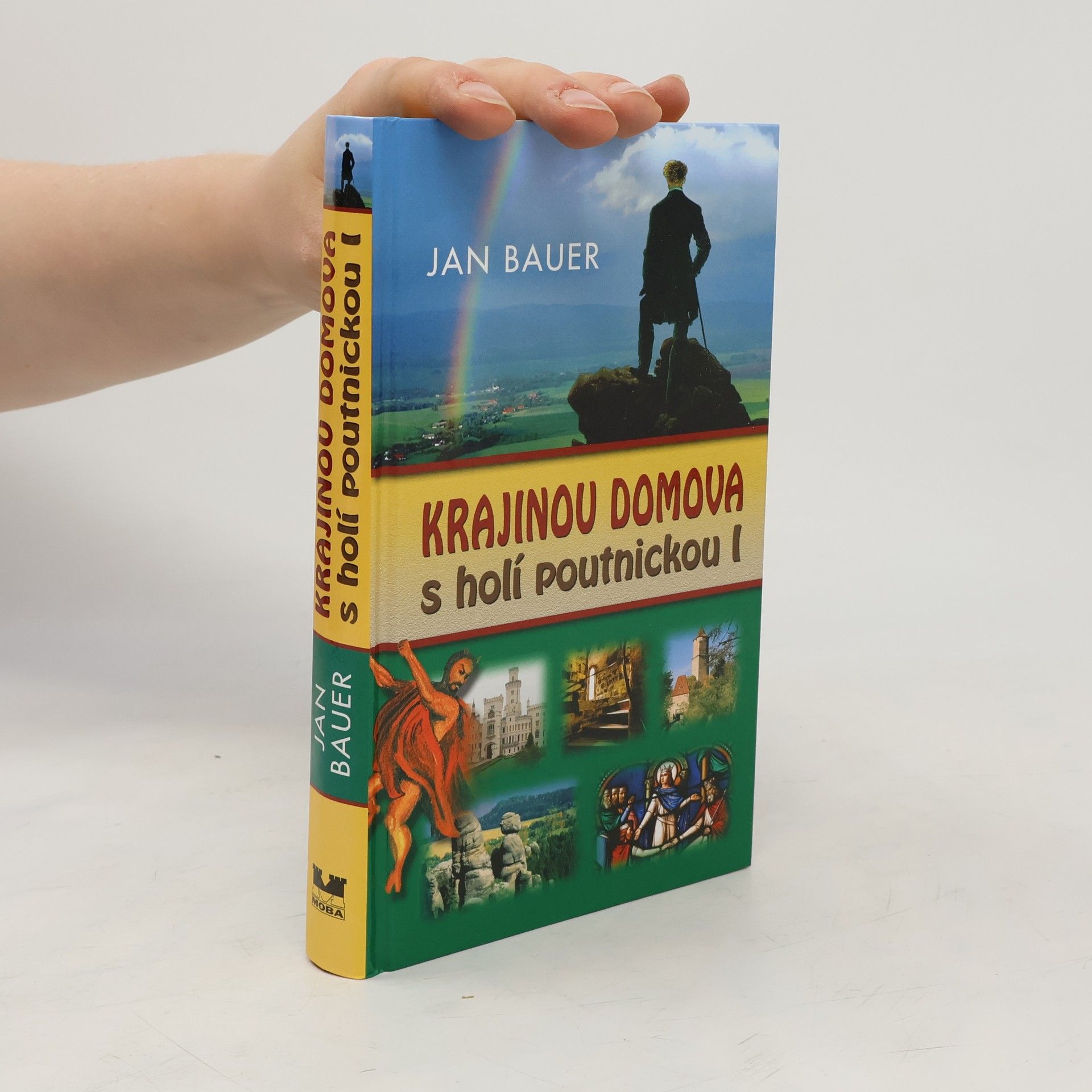 Jan Bauer Krajinou domova s holí poutnickou I.
