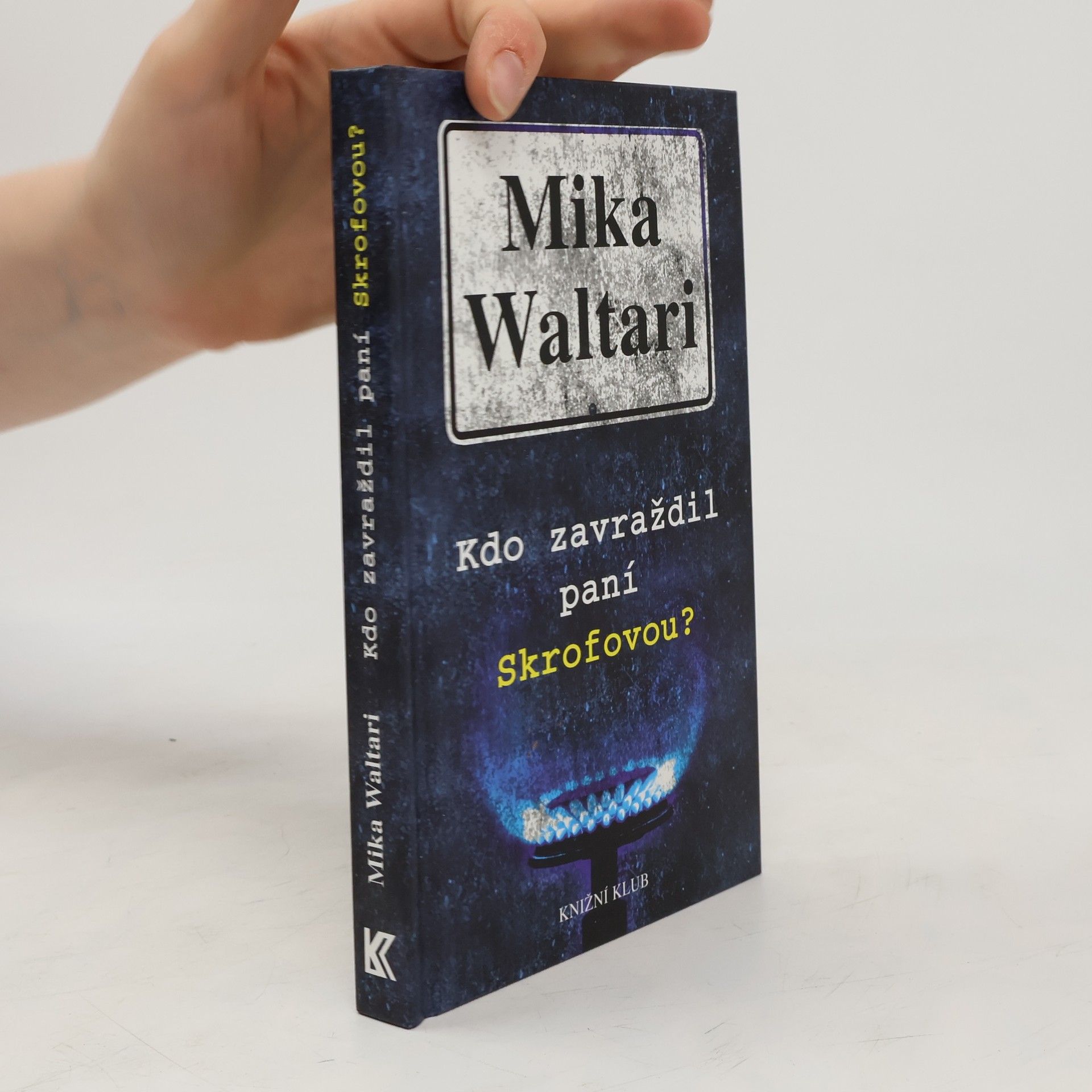 Mika Waltari Kdo zavraždil paní Skrofovou?