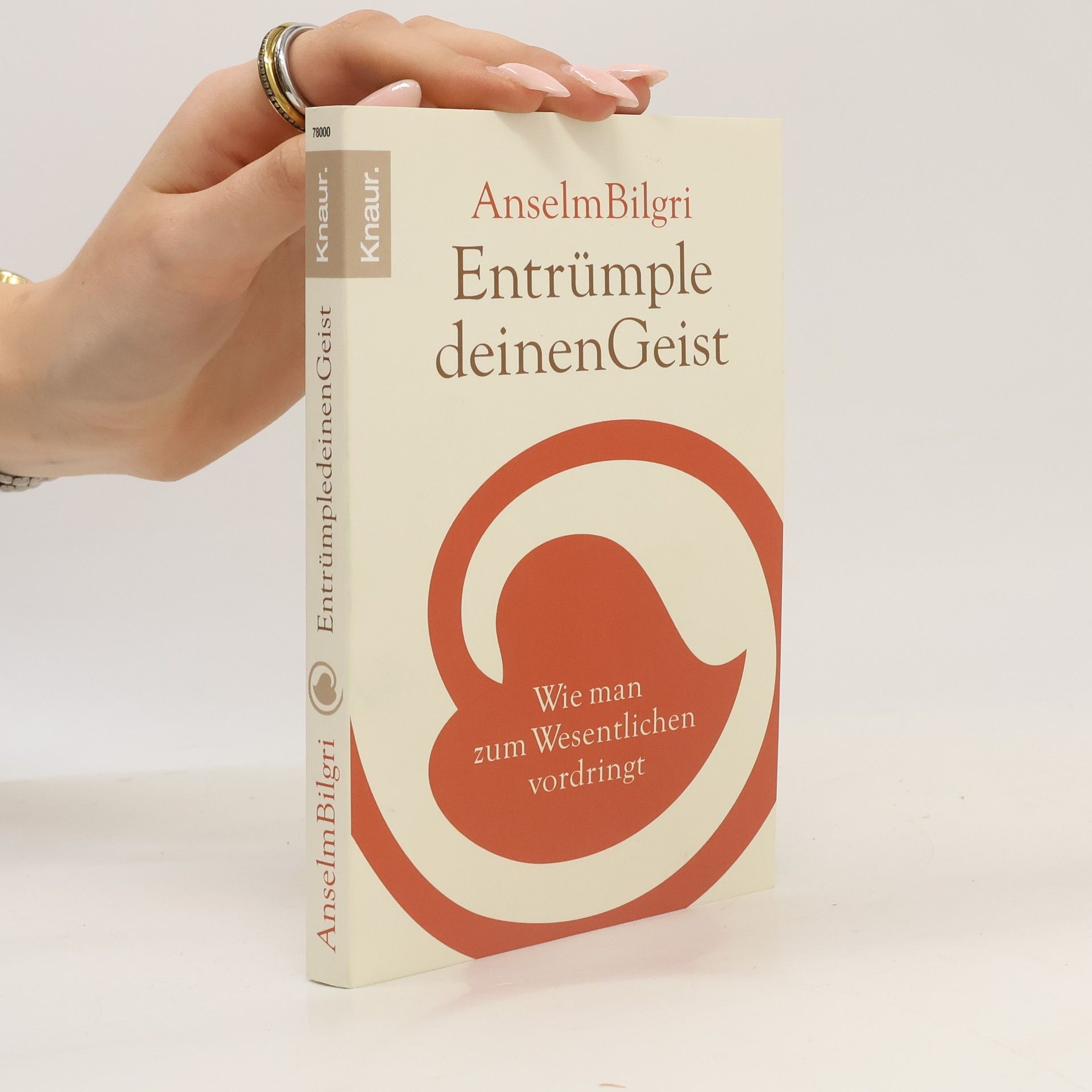 Anselm Bilgri Entrümple deinen Geist