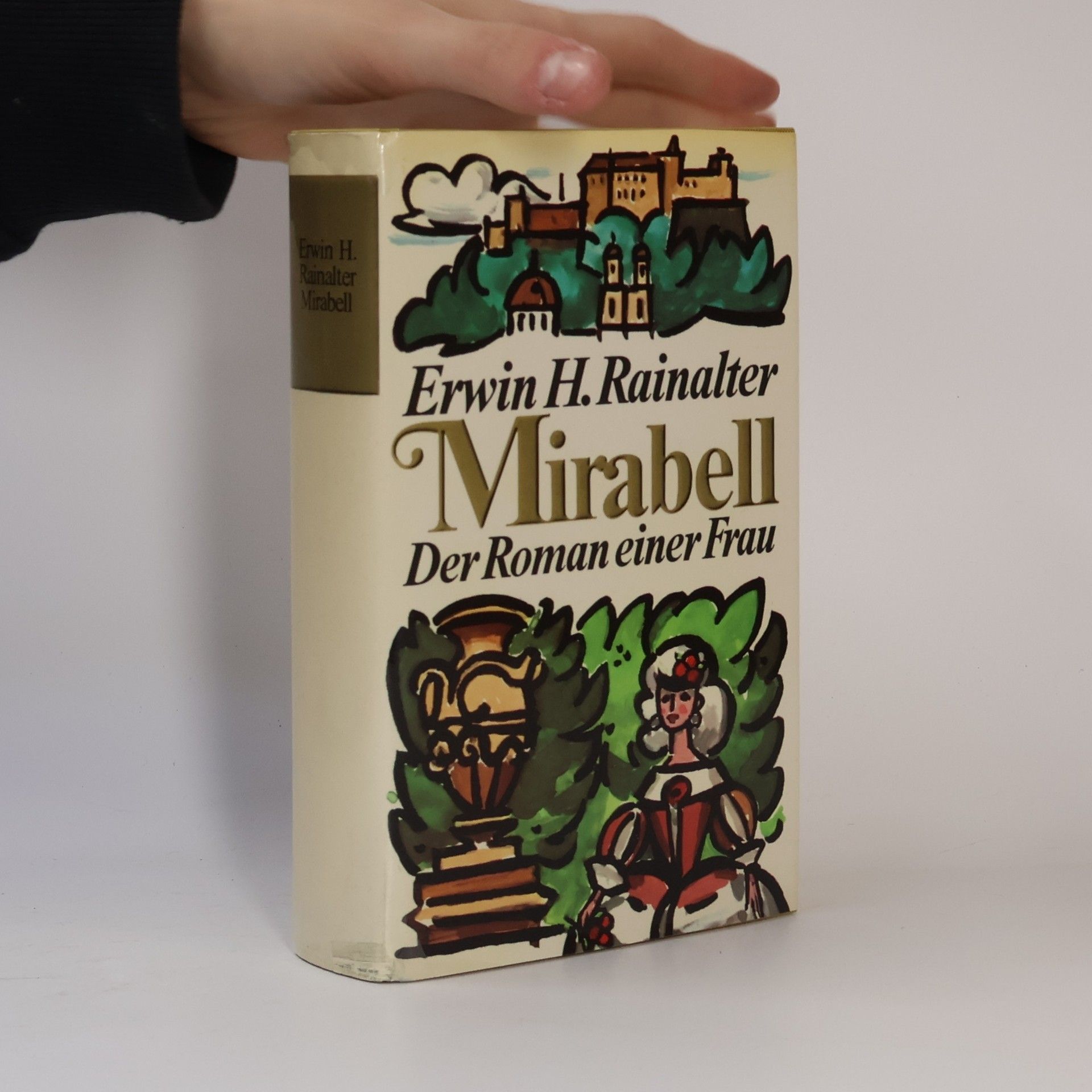 Erwin H. Rainalter Mirabell. Der Roman einer Frau