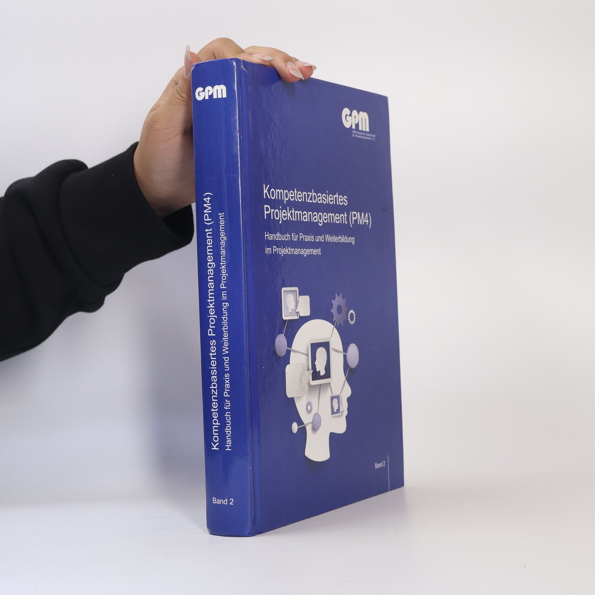 Autorenkollektiv Kompetenzbasiertes Projektmanagement (PM4) Band 2