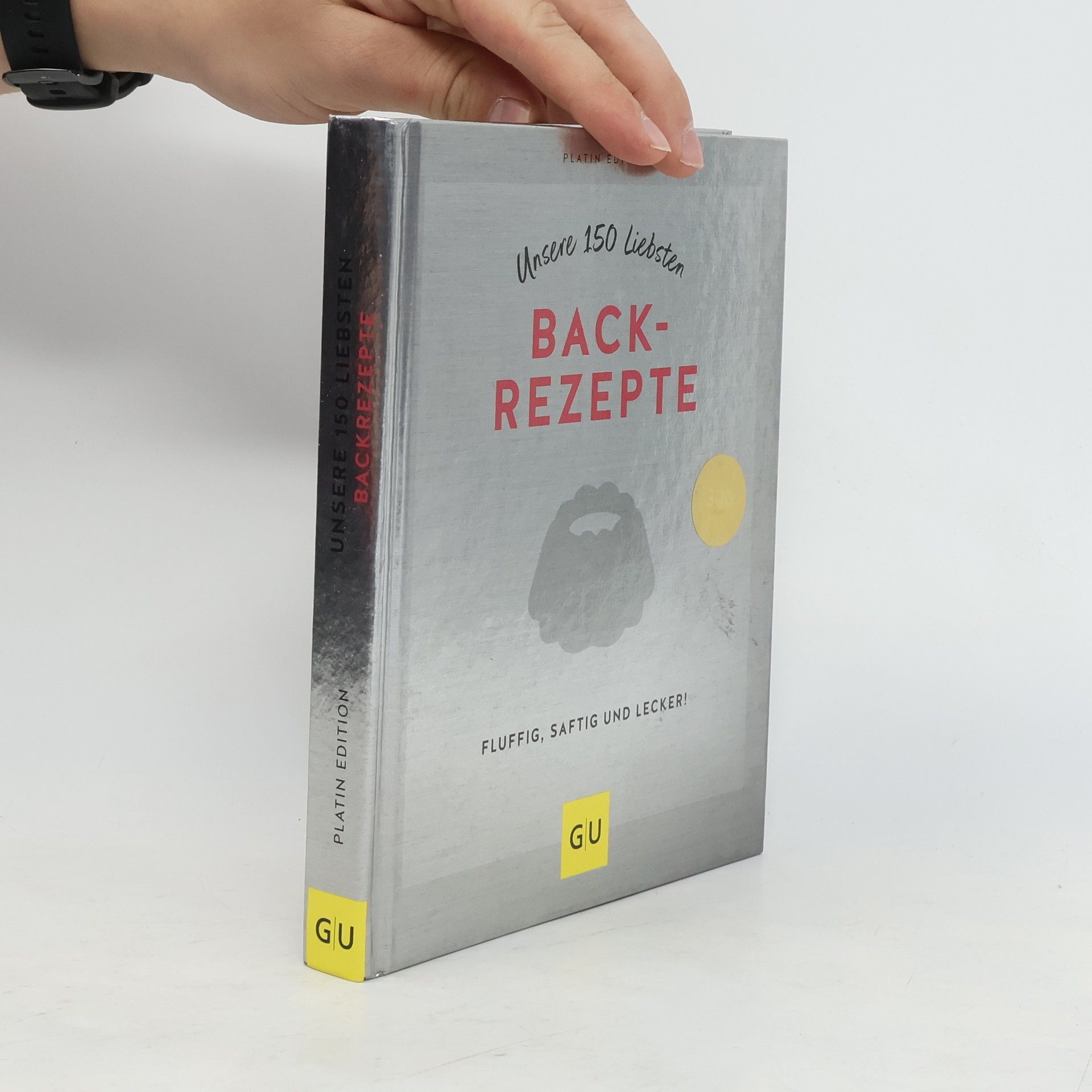 Graefe und Unzer Verlag Unsere 150 liebsten Backrezepte