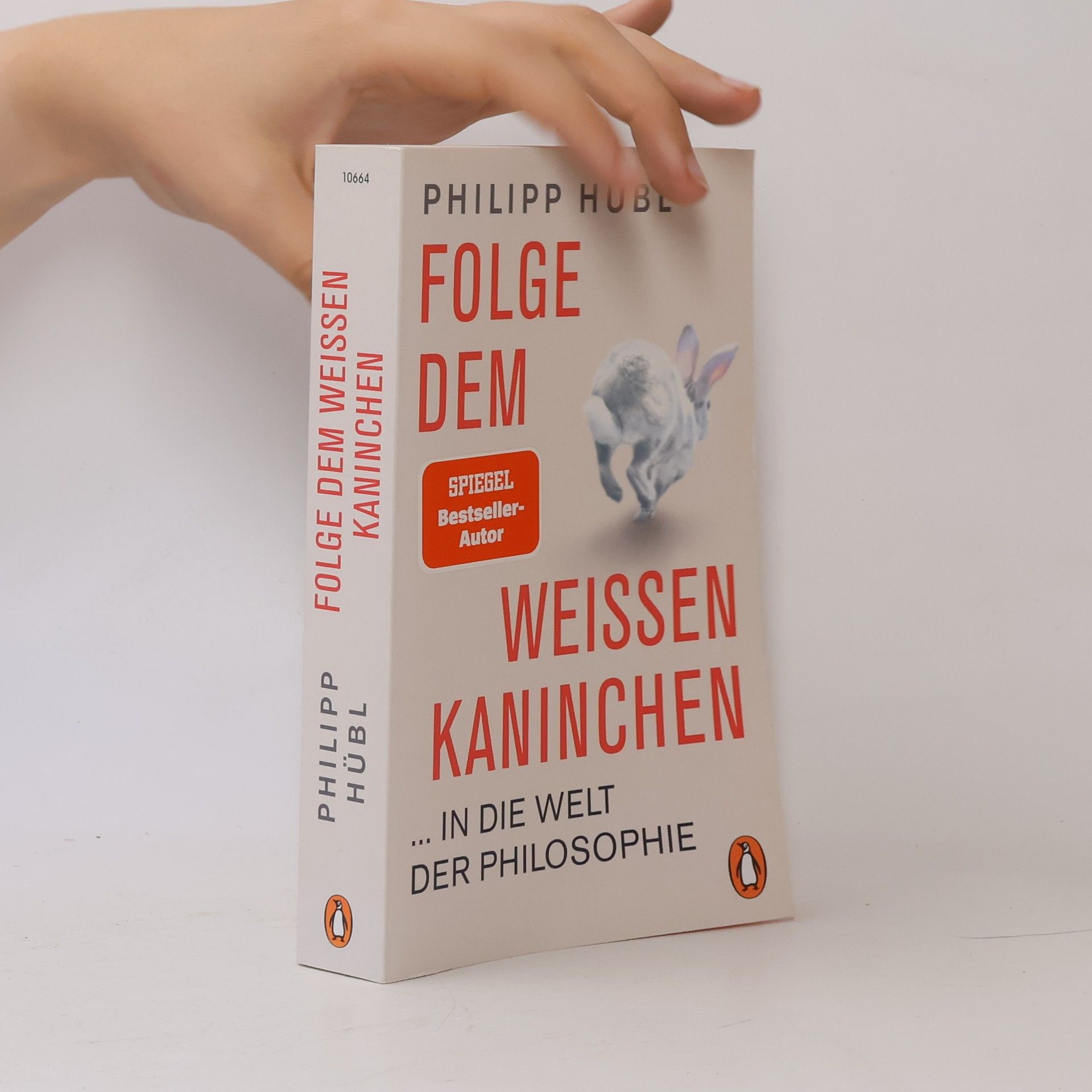 Philipp Hübl Folge dem weißen Kaninchen ... in die Welt der Philosophie