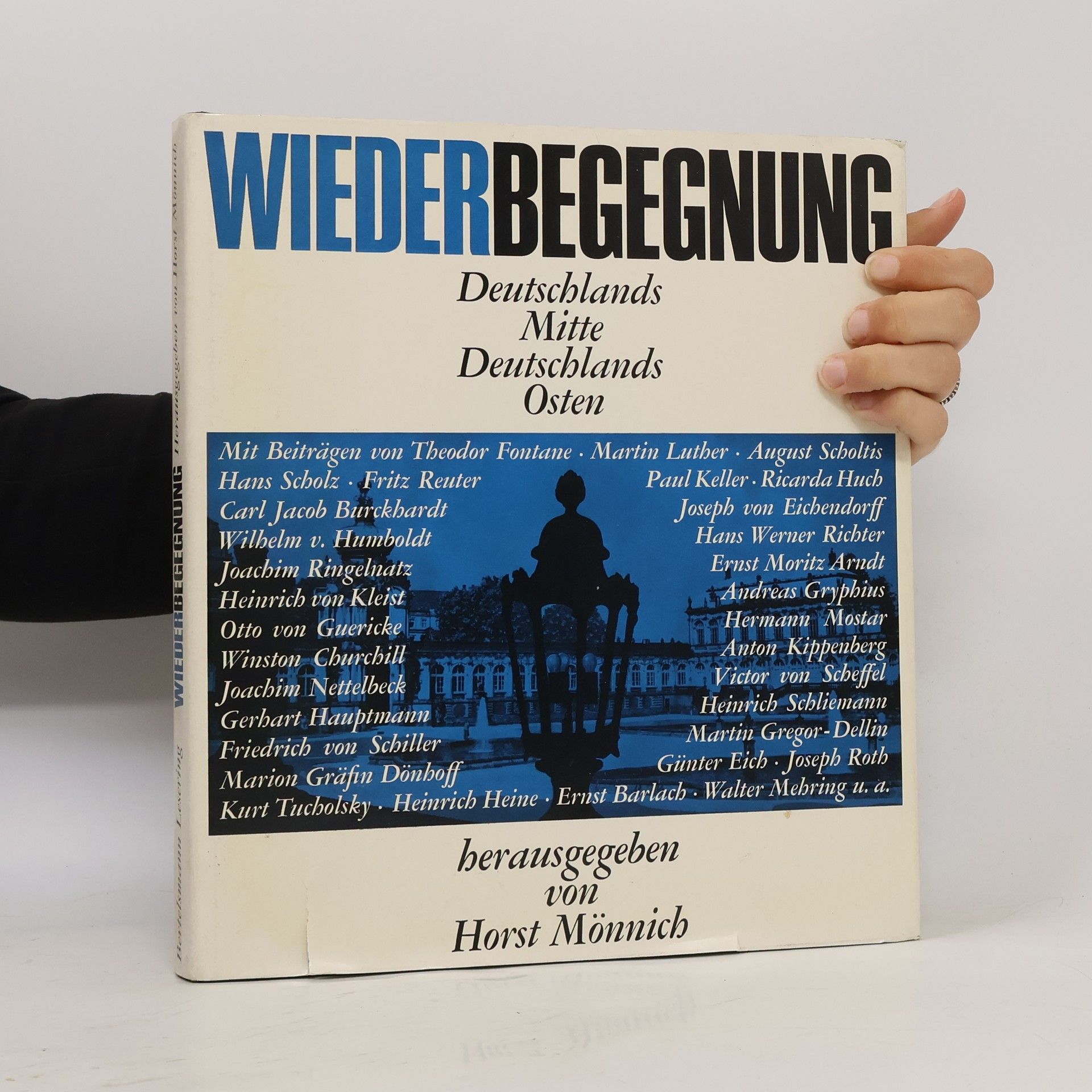 Horst Mönnich Wiederbegegnung - Deutschlands Mitte, Deutschlands Osten