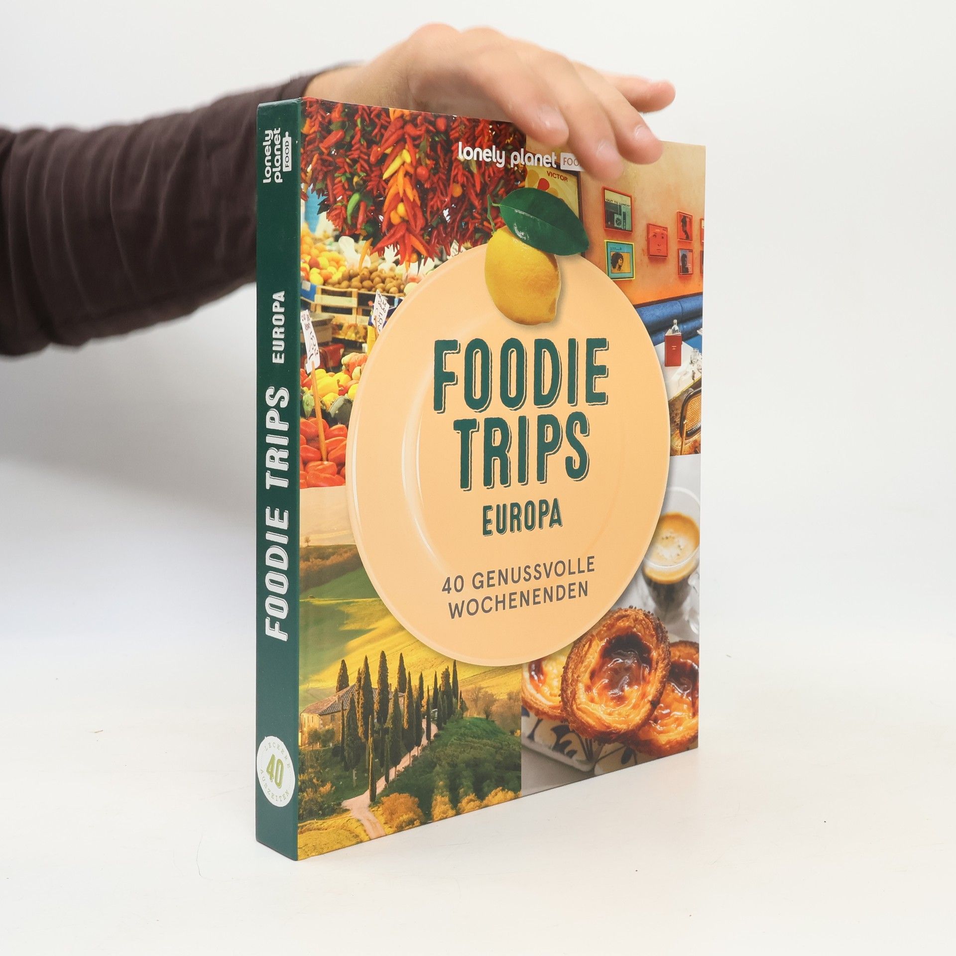 Claudia Riefert LONELY PLANET Bildband Foodie Trips Europa. 40 genussvolle Wochenenden