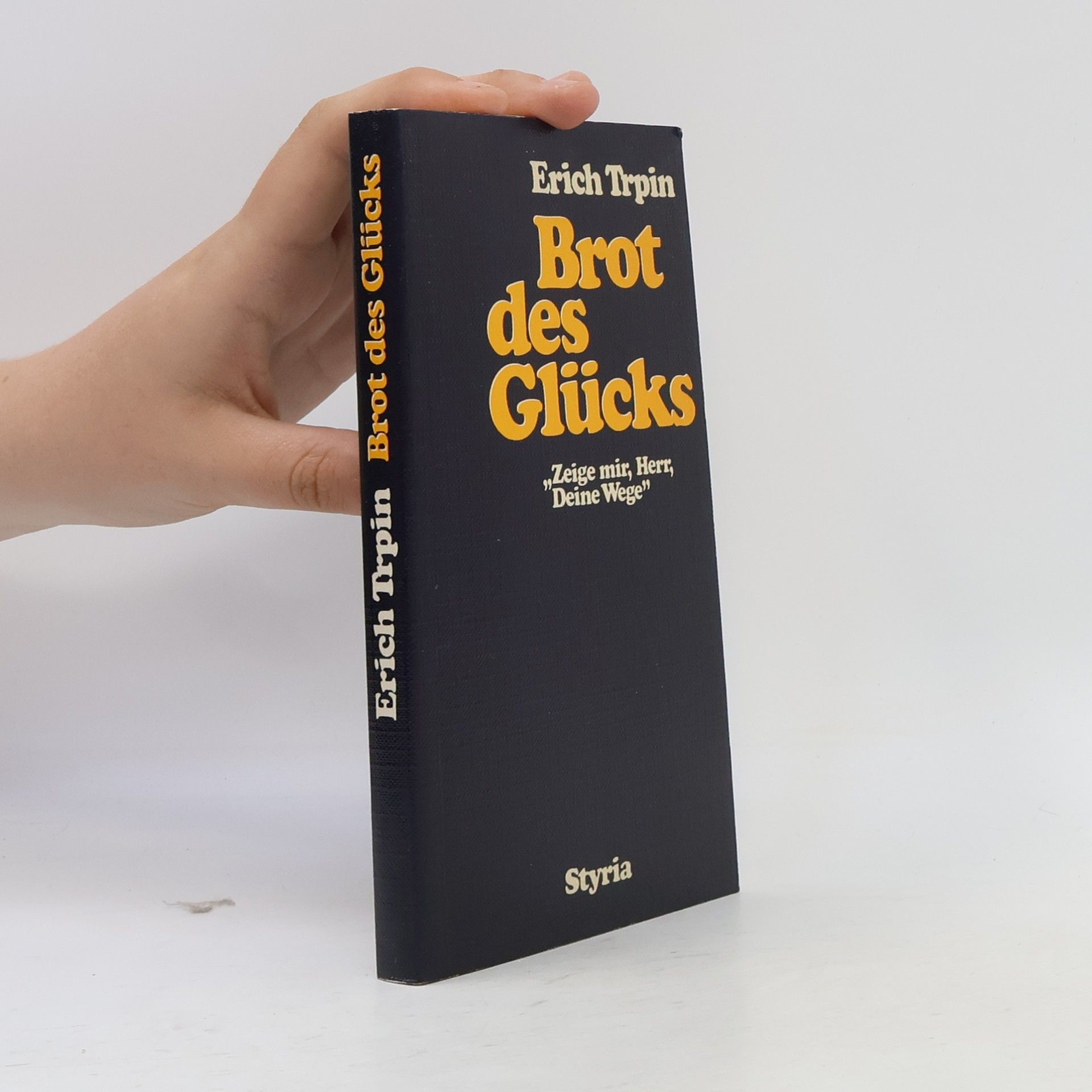 Erich Trpin Brot des Glücks