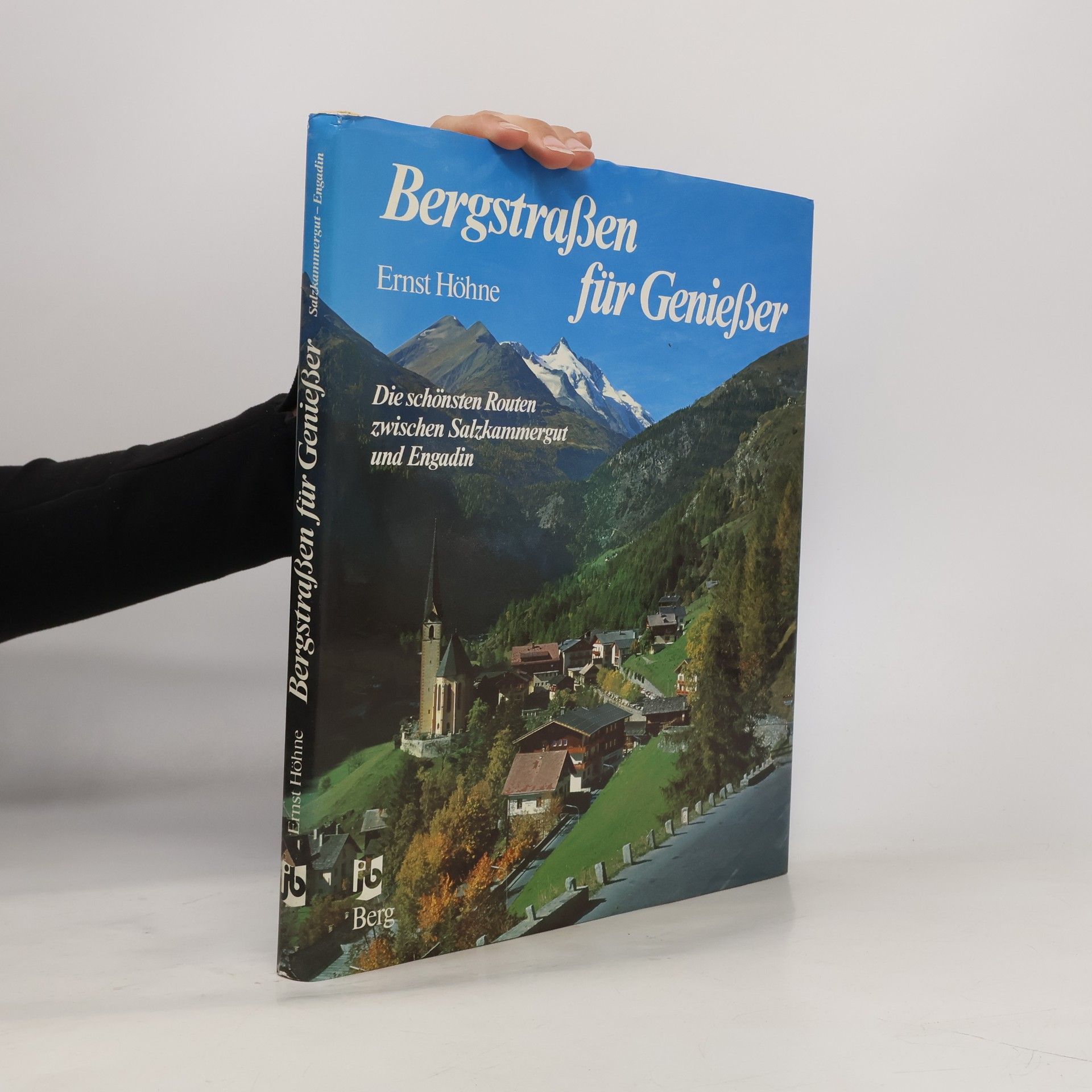 Ernst Höhne Bergstrassen für Geniesser