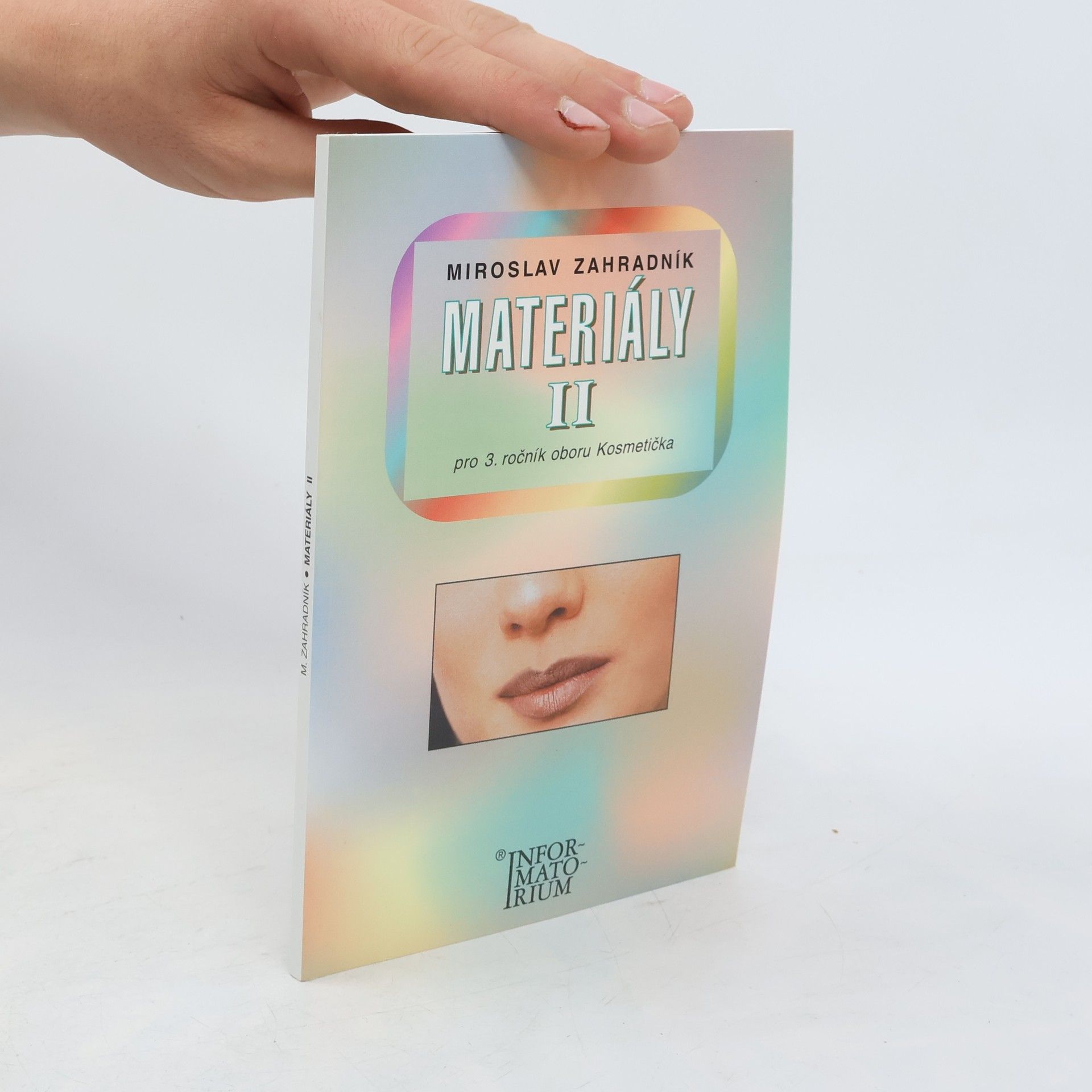 Miroslav Zahradník Materiály II pro 3. ročník oboru Kosmetička