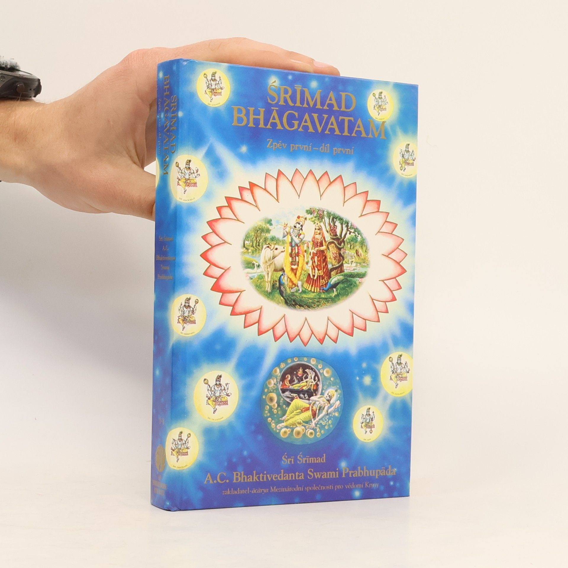 A. C. Bhaktivedanta Swami Prabhupada Srímad Bhágavatam. Zpěv první - díl první