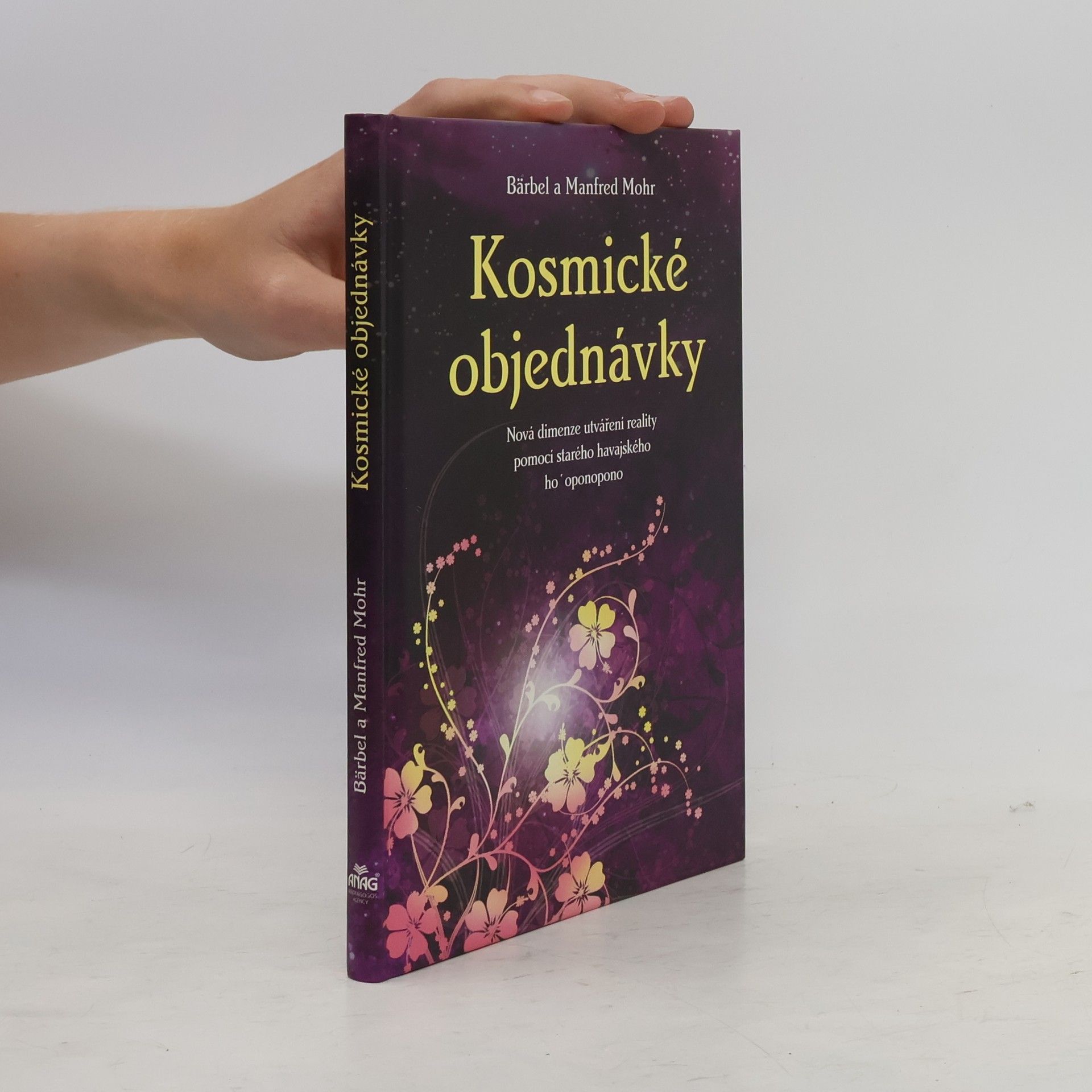 Manfred Mohr Kosmické objednávky. Nová dimenze utváření reality pomocí starého havajského ho'oponopono