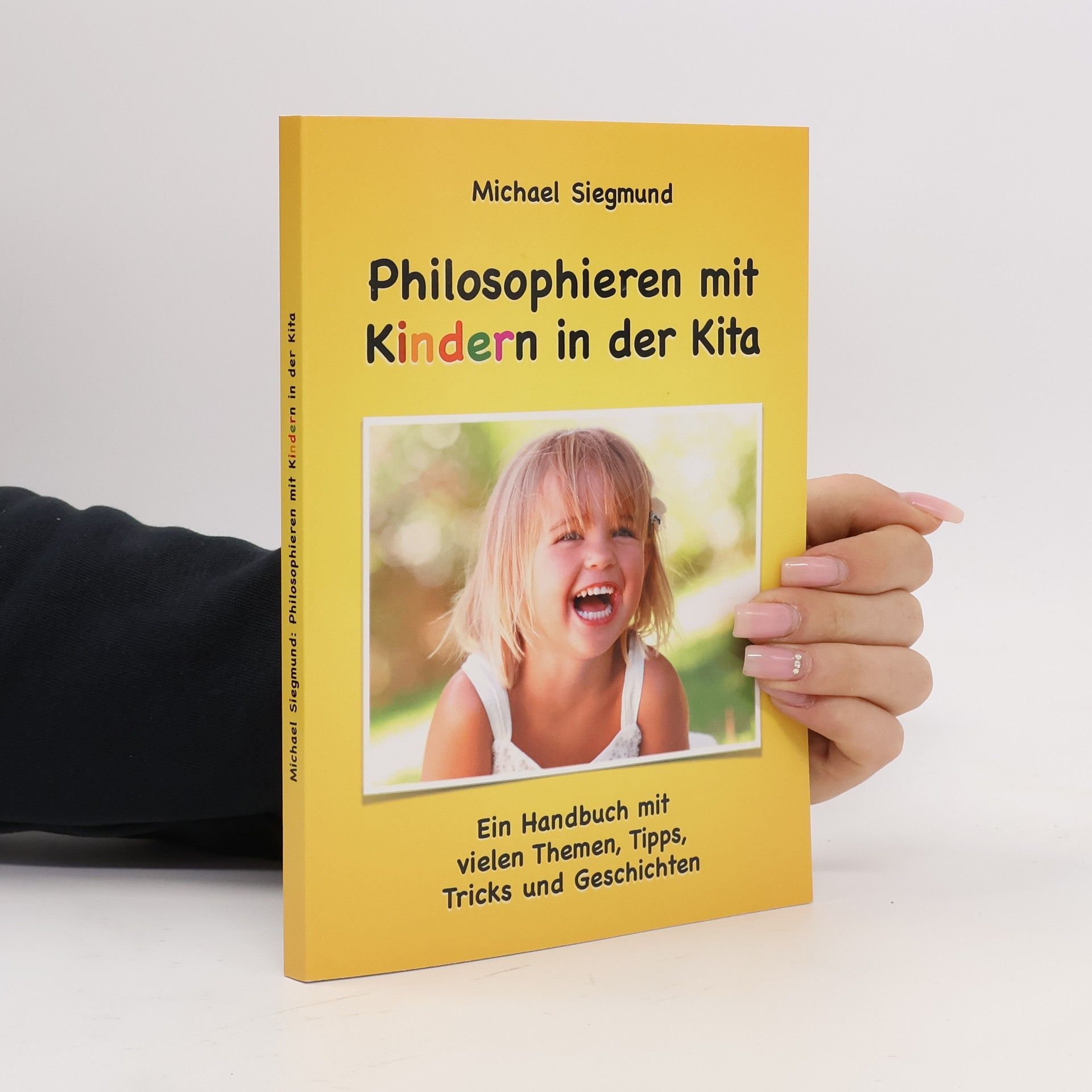 Michael Siegmund Philosophieren mit Kindern in der Kita