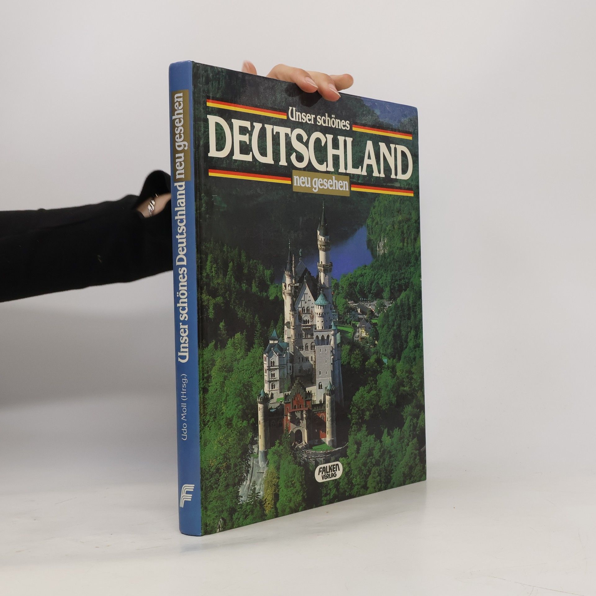 Udo Moll Unser schönes Deutschland neu entdeckt