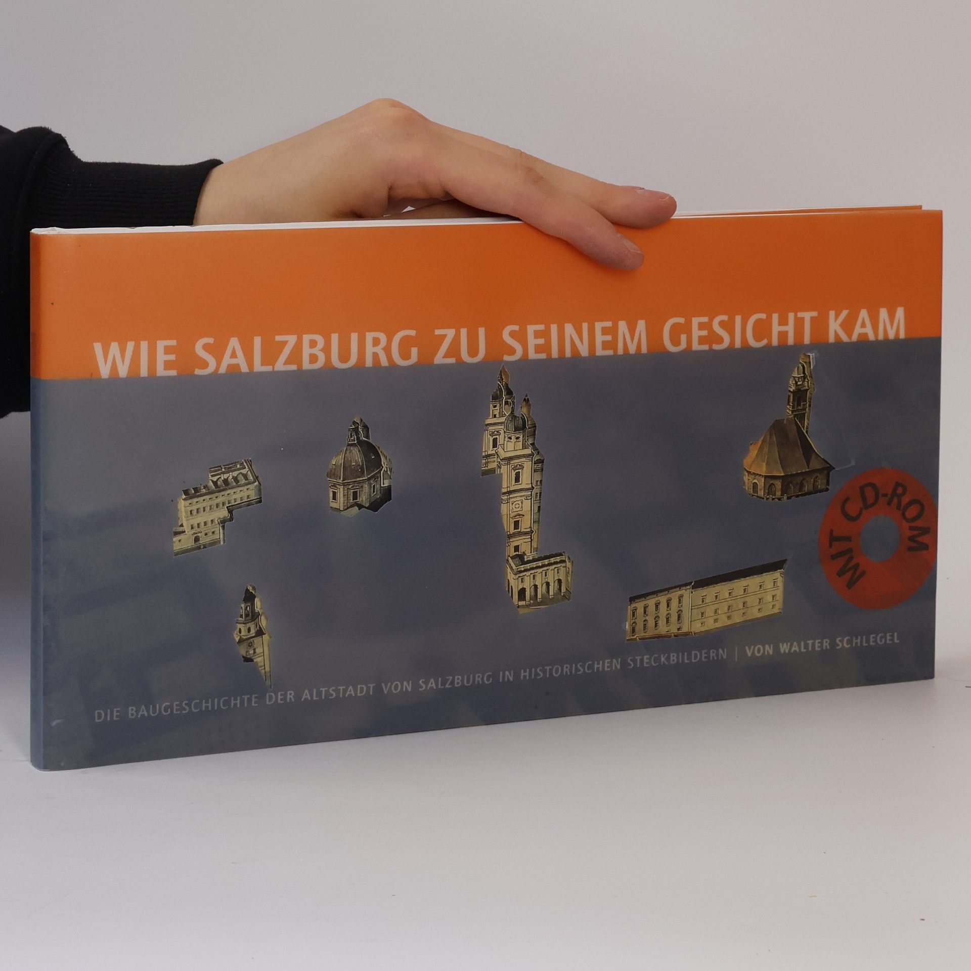 Walter Schlegel Wie Salzburg zu seinem Gesicht kam