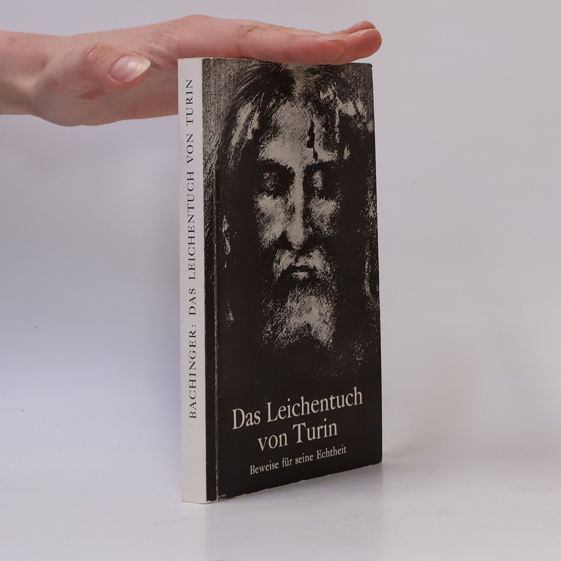 Rudolf Bachinger Das Leichentuch von Turin
