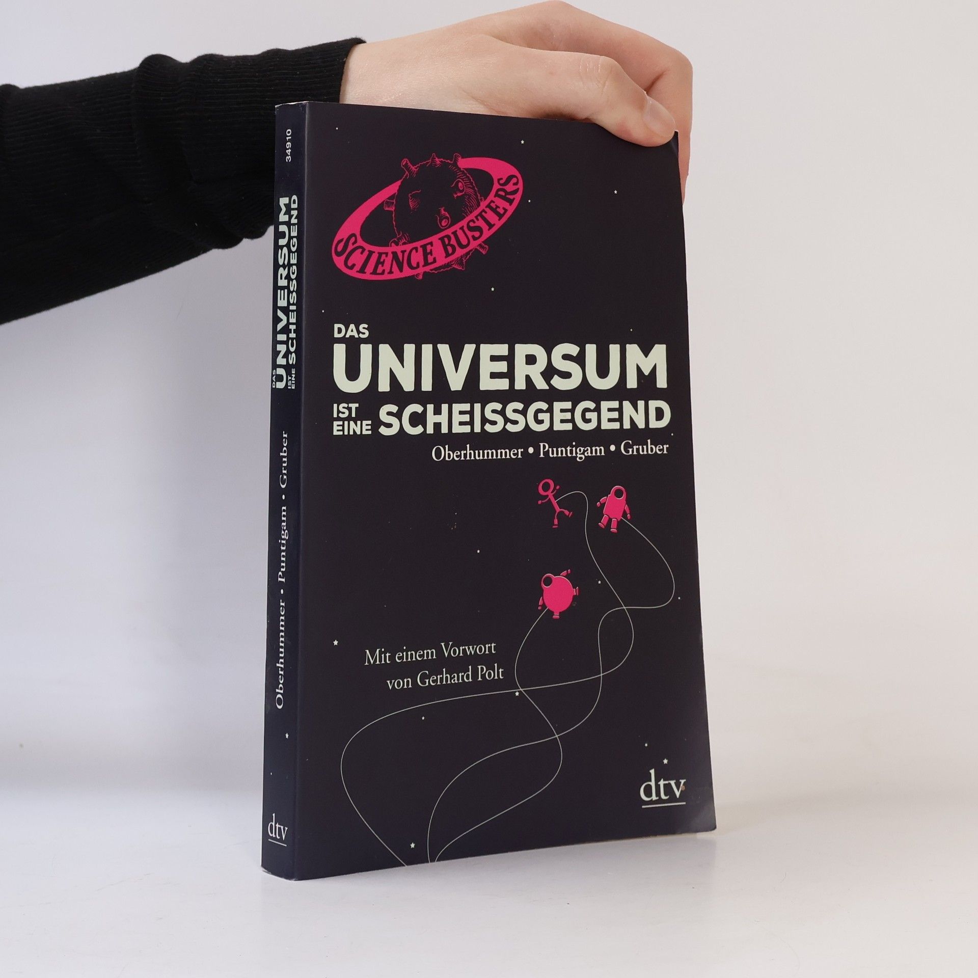 Heinz Oberhummer Das Universum ist eine Scheißgegend