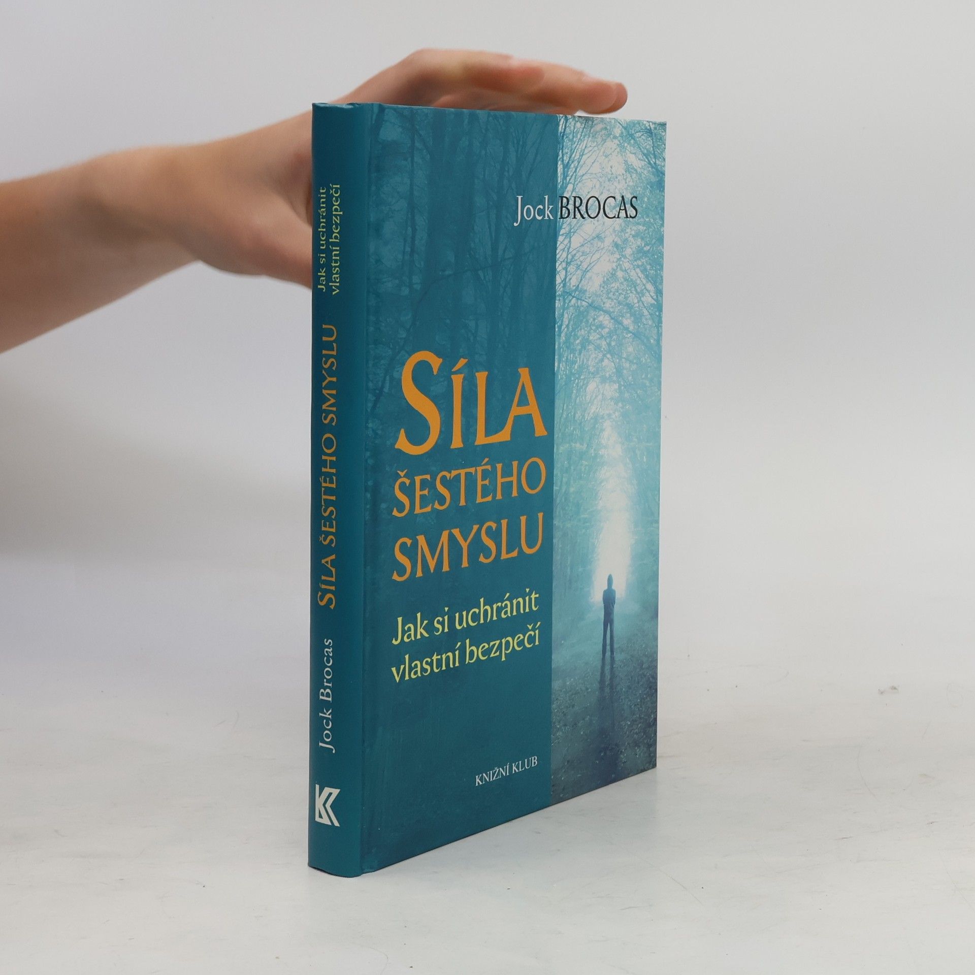 Jock Brocas Síla šestého smyslu. Jak si uchránit vlastní bezpečí