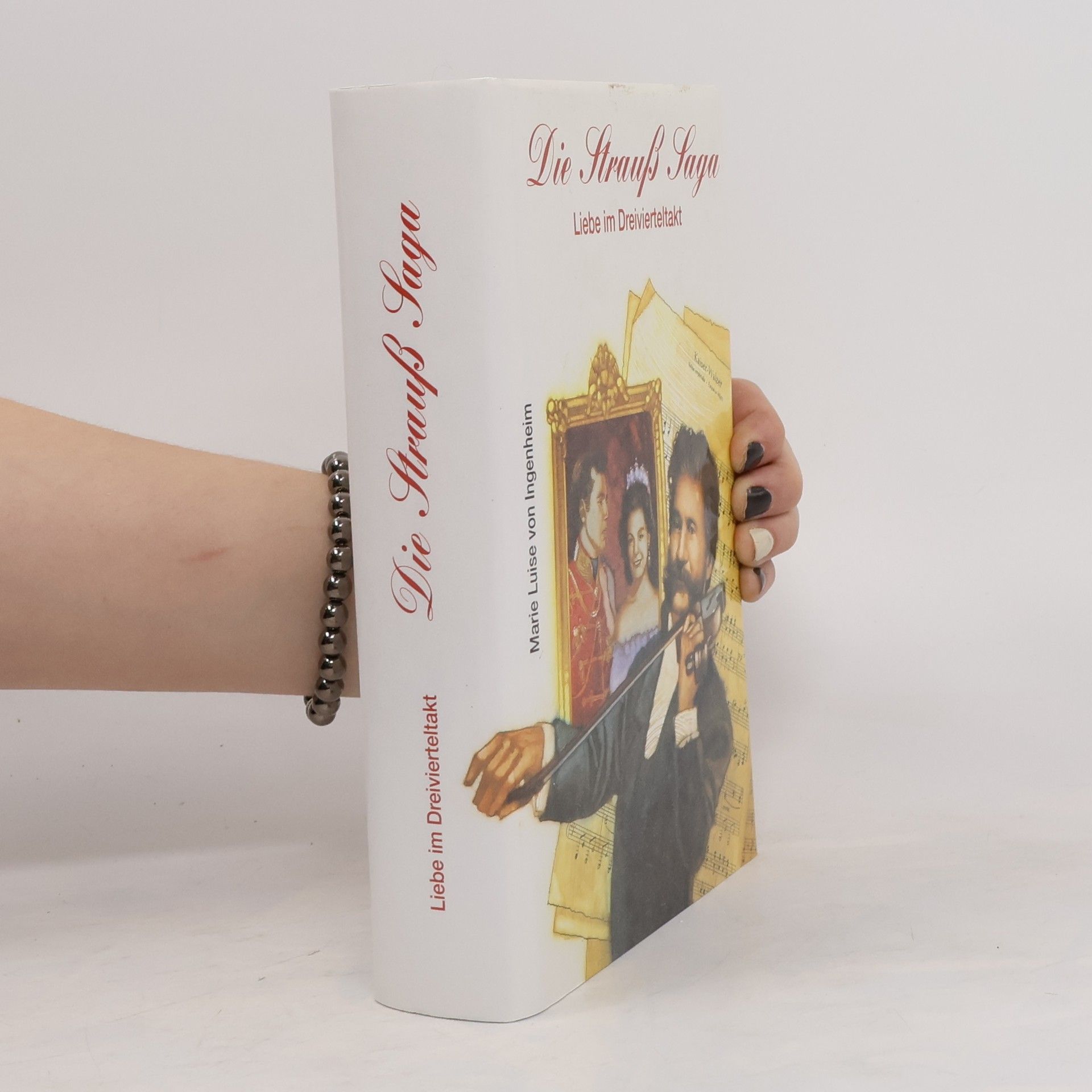 Die Strauss Saga : Liebe im Dreivierteltakt