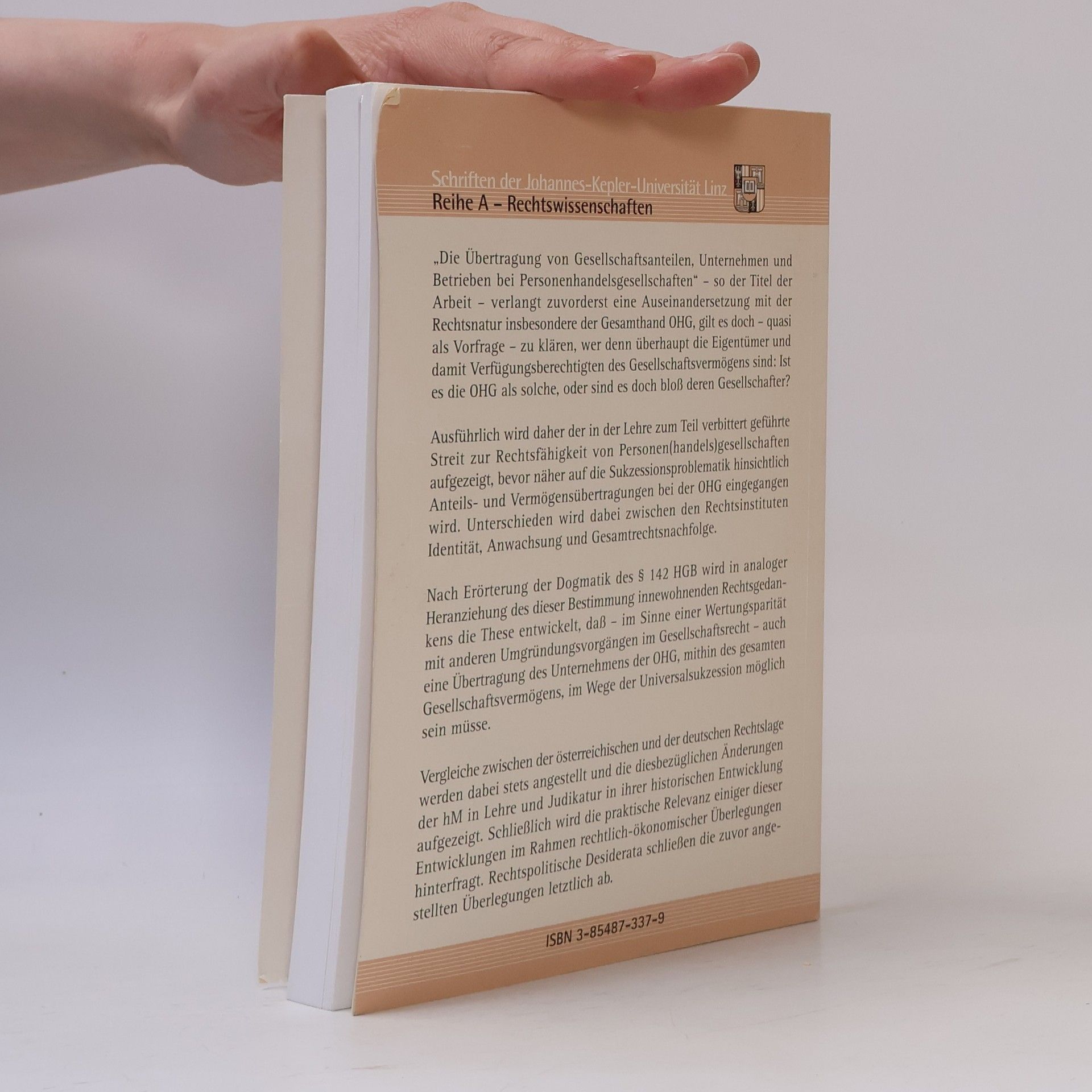 Gerhard Hochedlinger Schriften der Johannes-Kepler-Universität Linz Reihe A - Rechtswissenschaften - 13: Die Übertragung von Gesellschaftsanteilen, Unternehmen und Betrieben bei Personenhandelsgesellschaften unter besonderer Berücksichtigung der Bestimmung des § 142 HGB