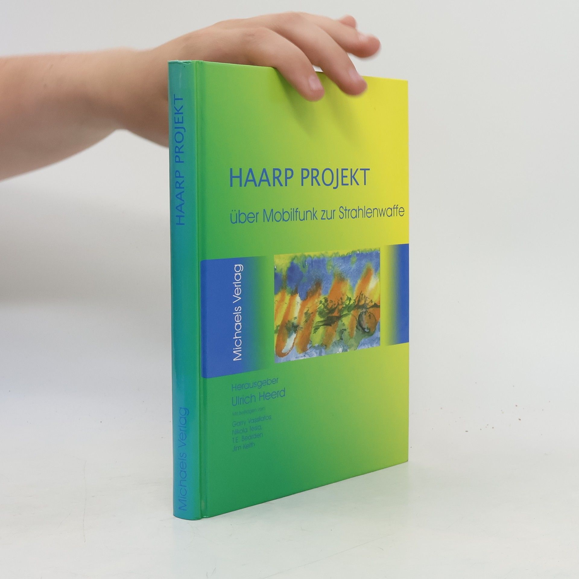 Ulrich Heerd Das HAARP-Projekt