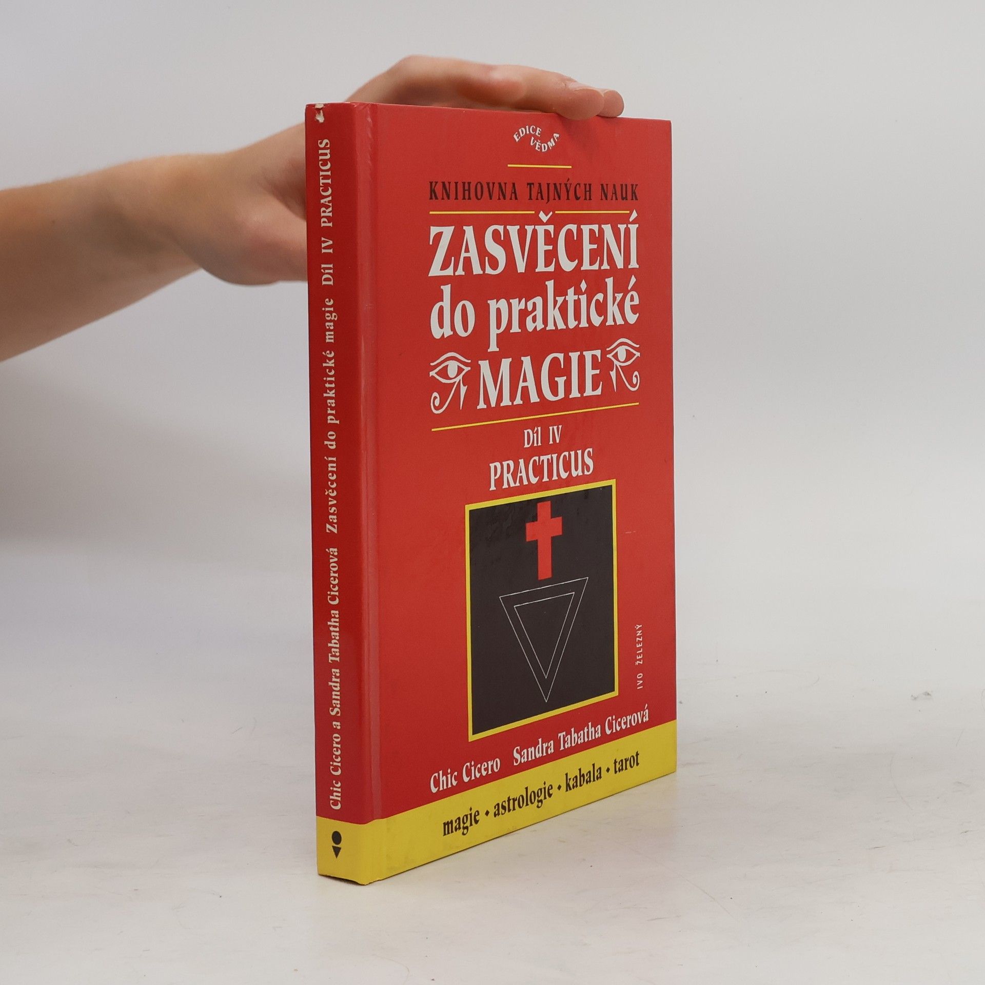 Sandra Tabatha Cicero Zasvěcení do praktické magie, 4. díl - Practicus